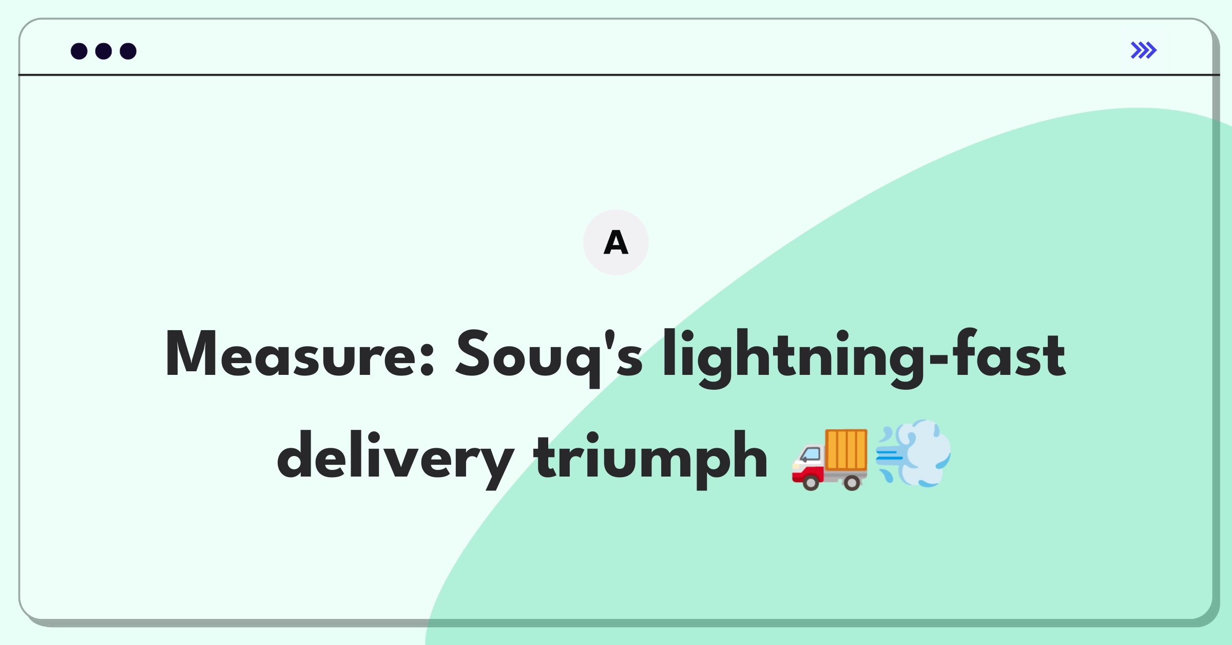 Product Management Metrics Question: Measuring success of Souq's one-day delivery service