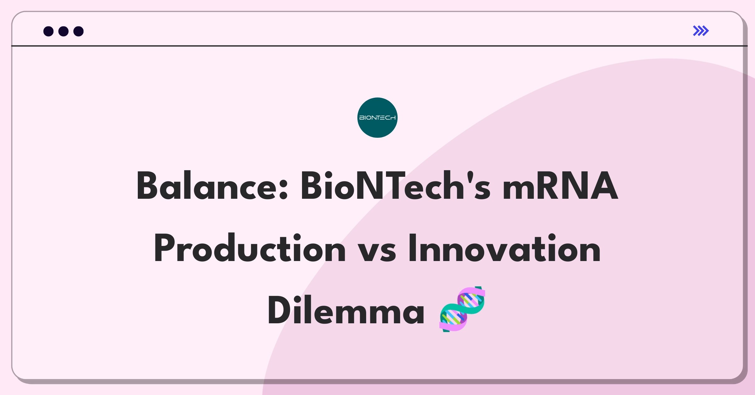 Product Management Trade-off Question: BioNTech manufacturing capacity versus mRNA technology research investment decision