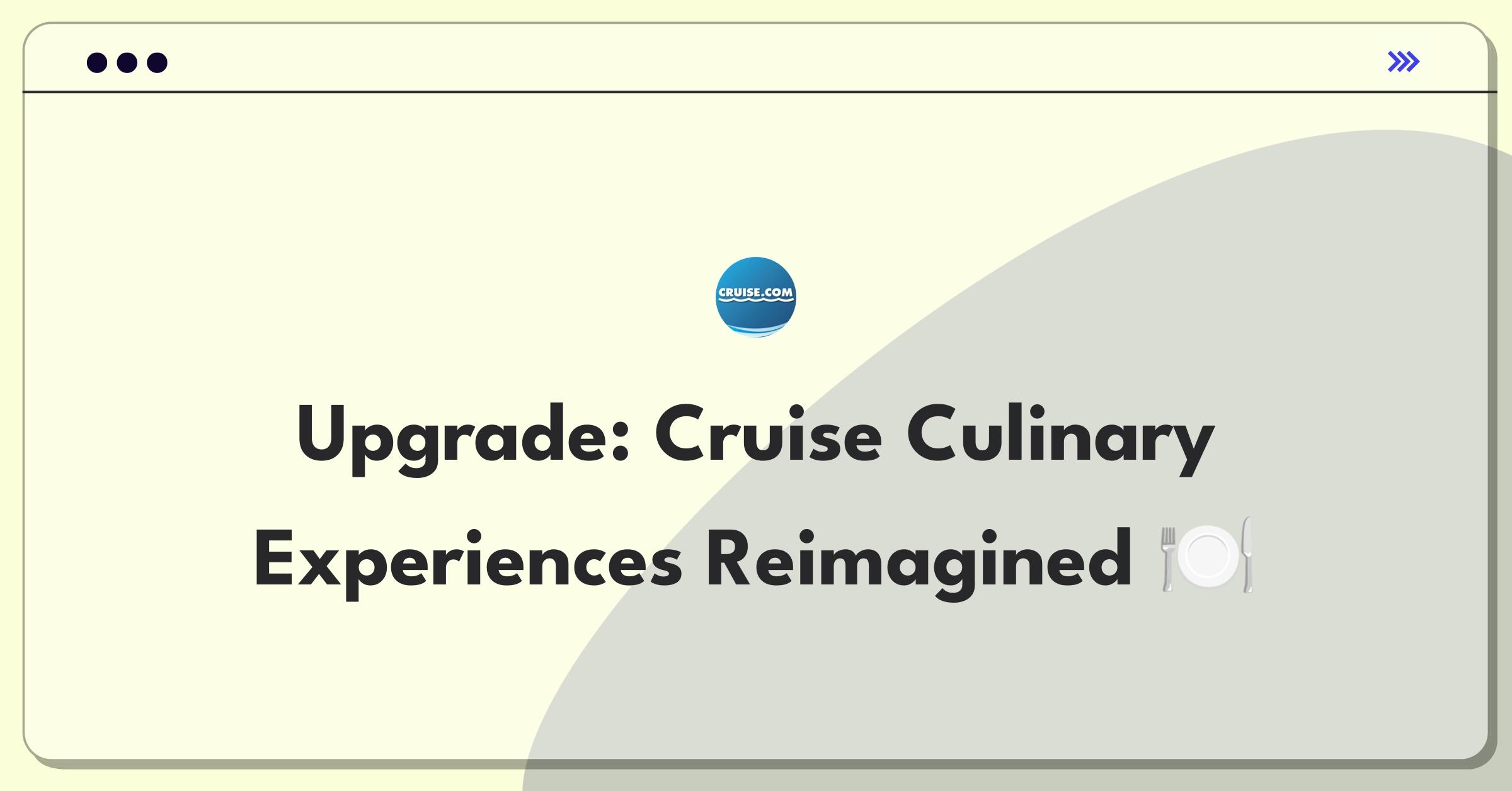 Product Management Improvement Question: Redesigning cruise ship dining venues for memorable guest experiences