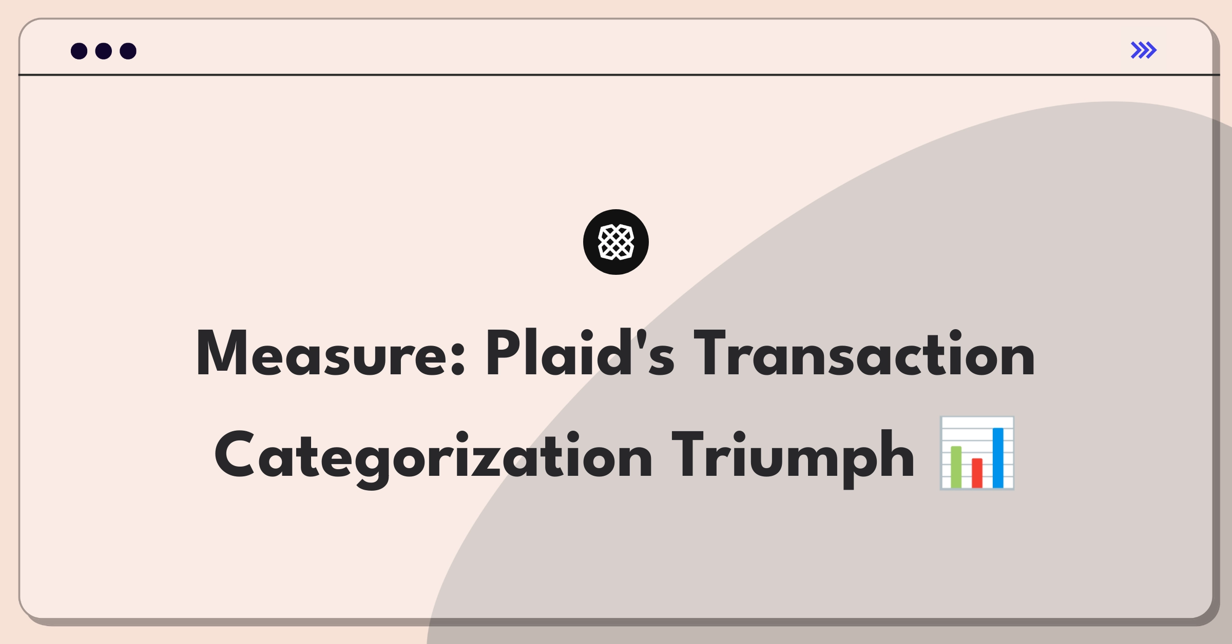 Product Management Metrics Question: Defining success for Plaid's transaction categorization feature