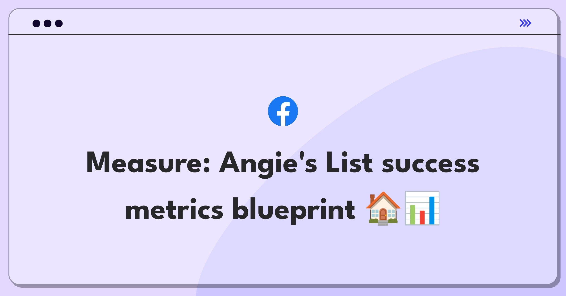 Product Management Success Metrics Question: Angie's List home services platform goals and KPIs