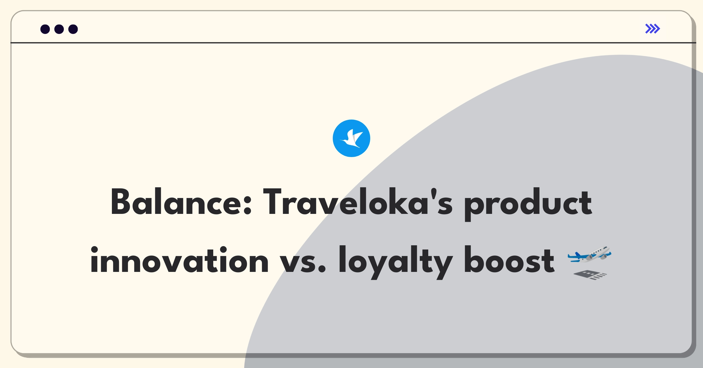 Product Management Trade-off Question: Traveloka resource allocation between new products and loyalty program