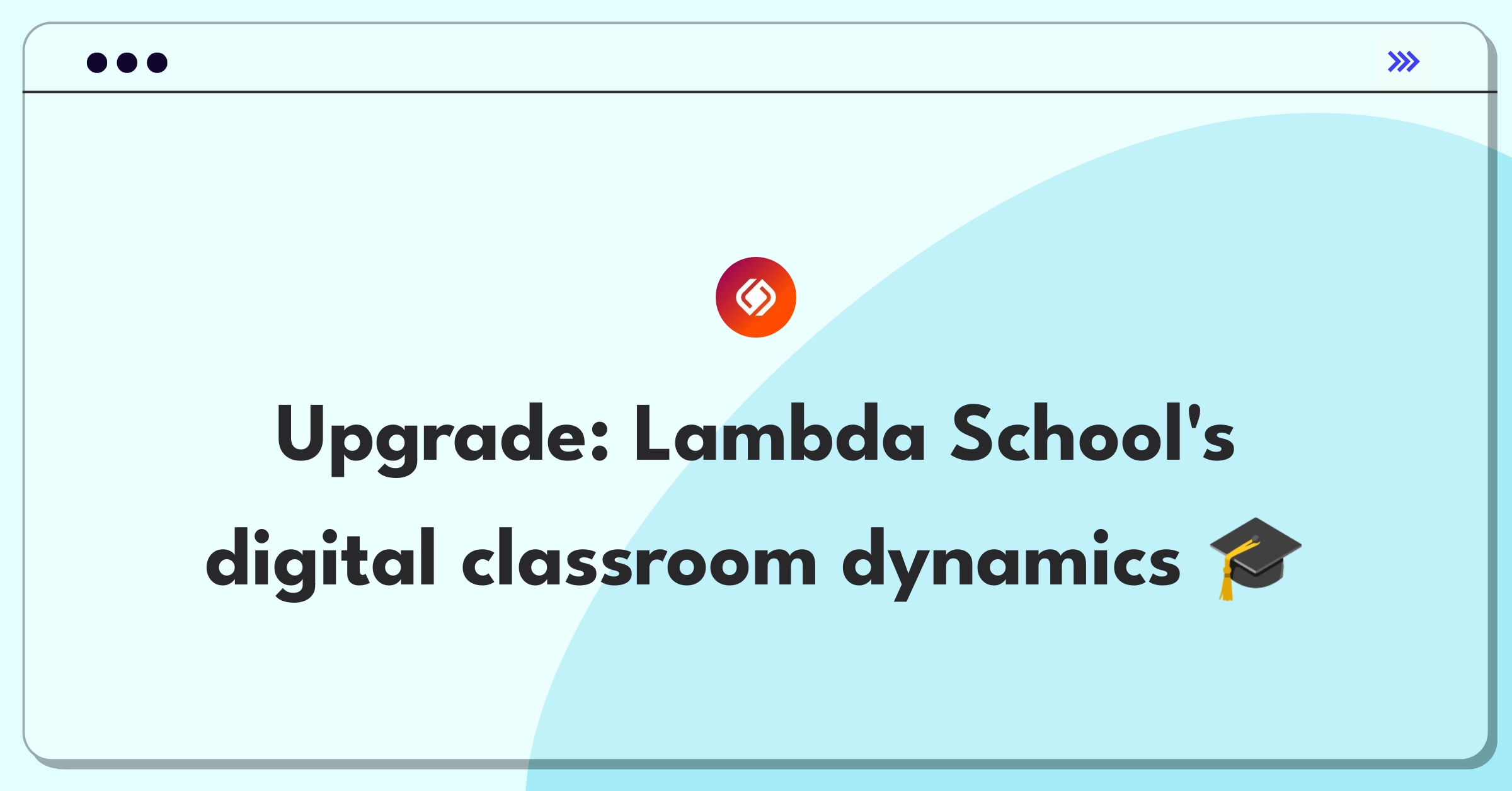 Product Management Improvement Question: Enhancing student engagement in Lambda School's online learning platform