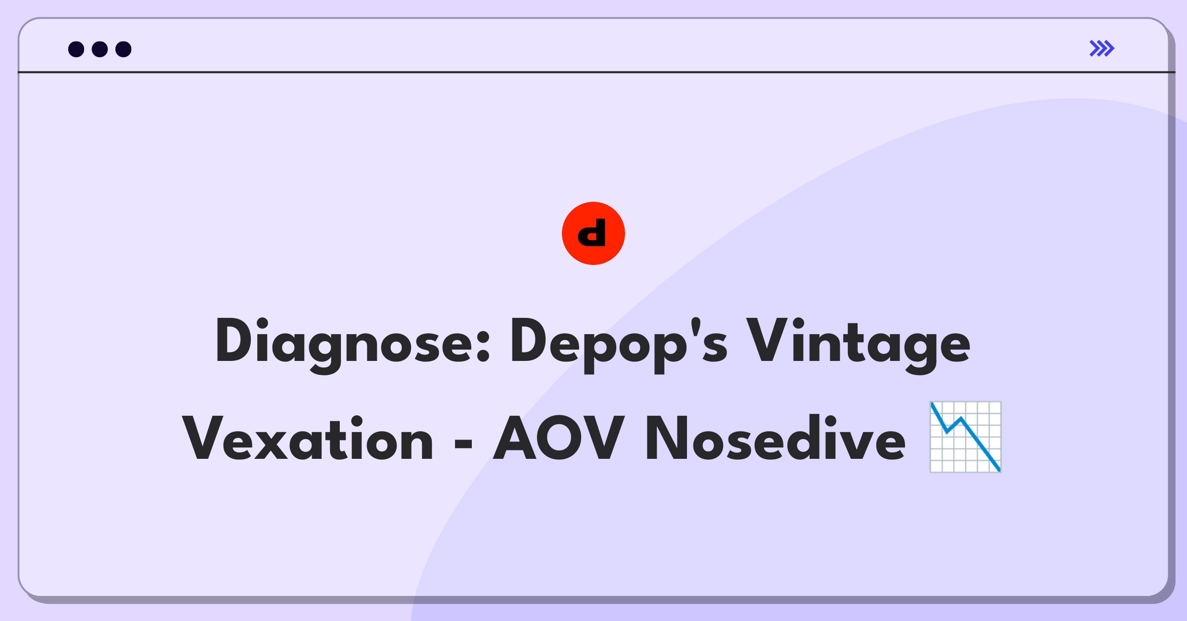 Product Management Root Cause Analysis Question: Investigating Depop's vintage clothing average order value decrease