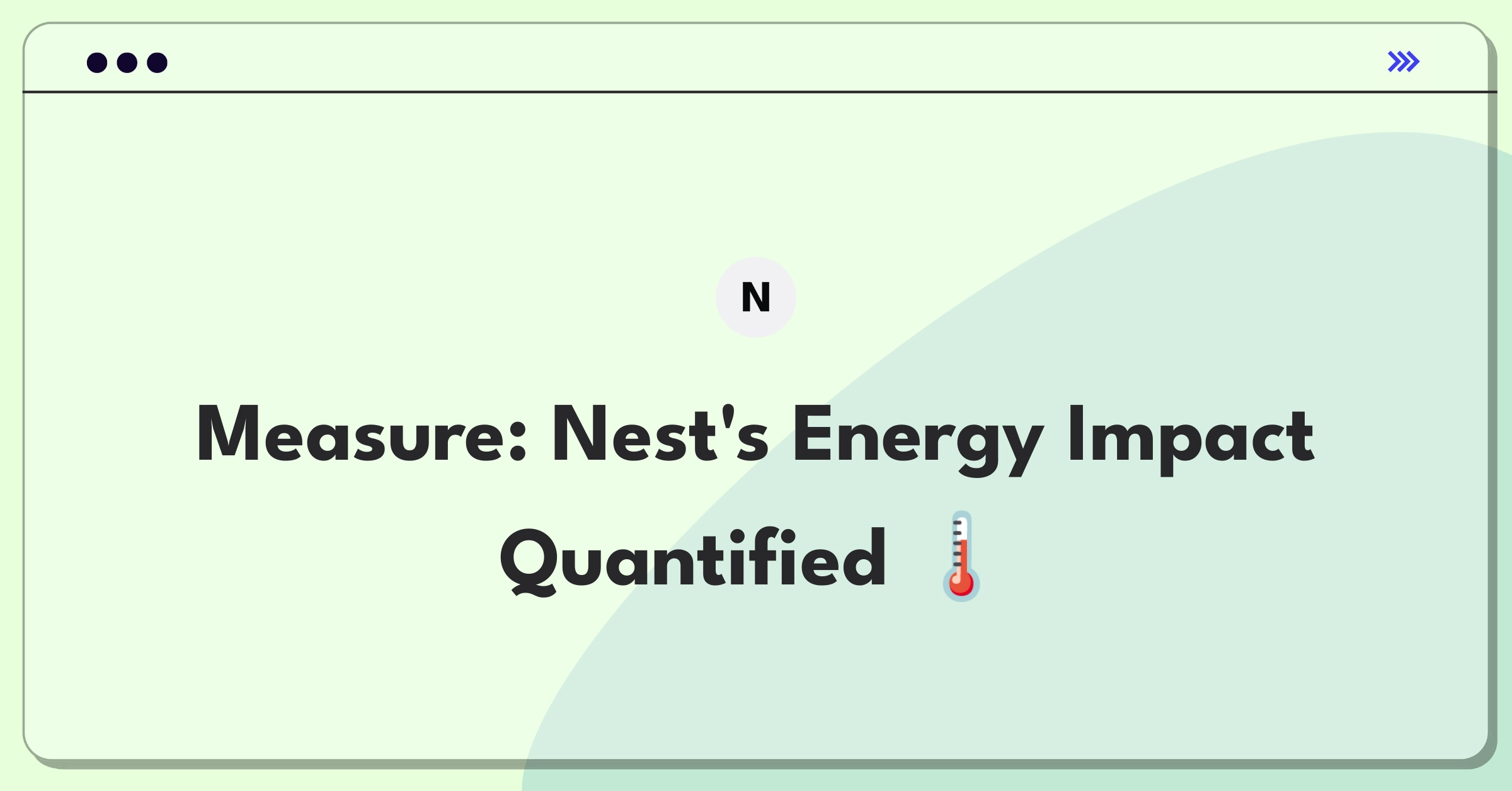 Product Management Analytics Question: Evaluating metrics for Nest's energy-saving features