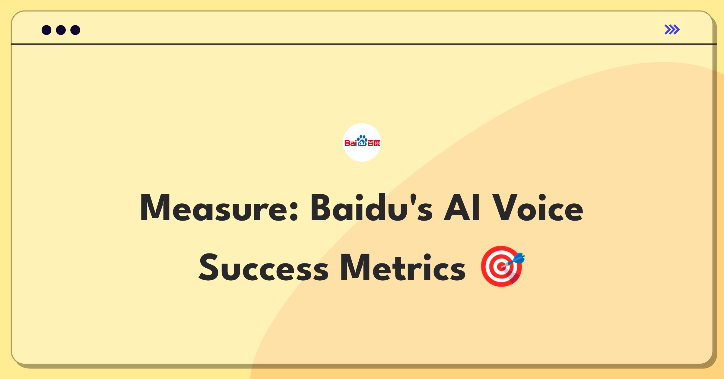 Product Management Metrics Question: Defining success for Baidu's AI-powered voice assistant