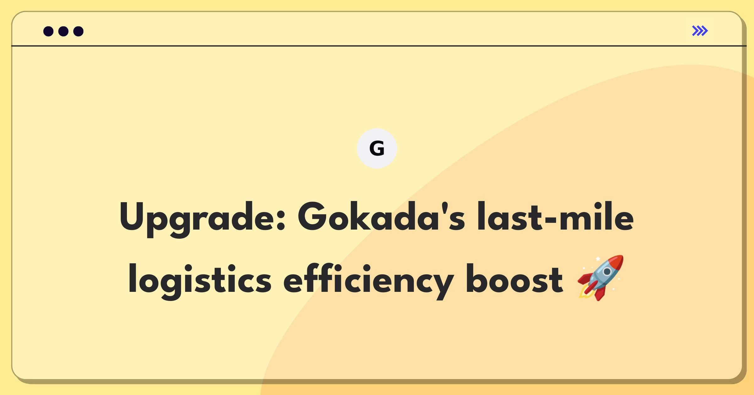 Product Management Improvement Question: Enhancing Gokada's last-mile delivery operations efficiency