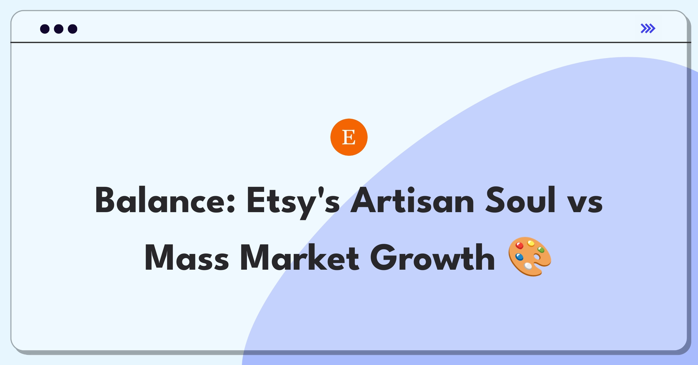 Product Management Trade-off Question: Etsy handmade items versus mass-produced goods strategic decision