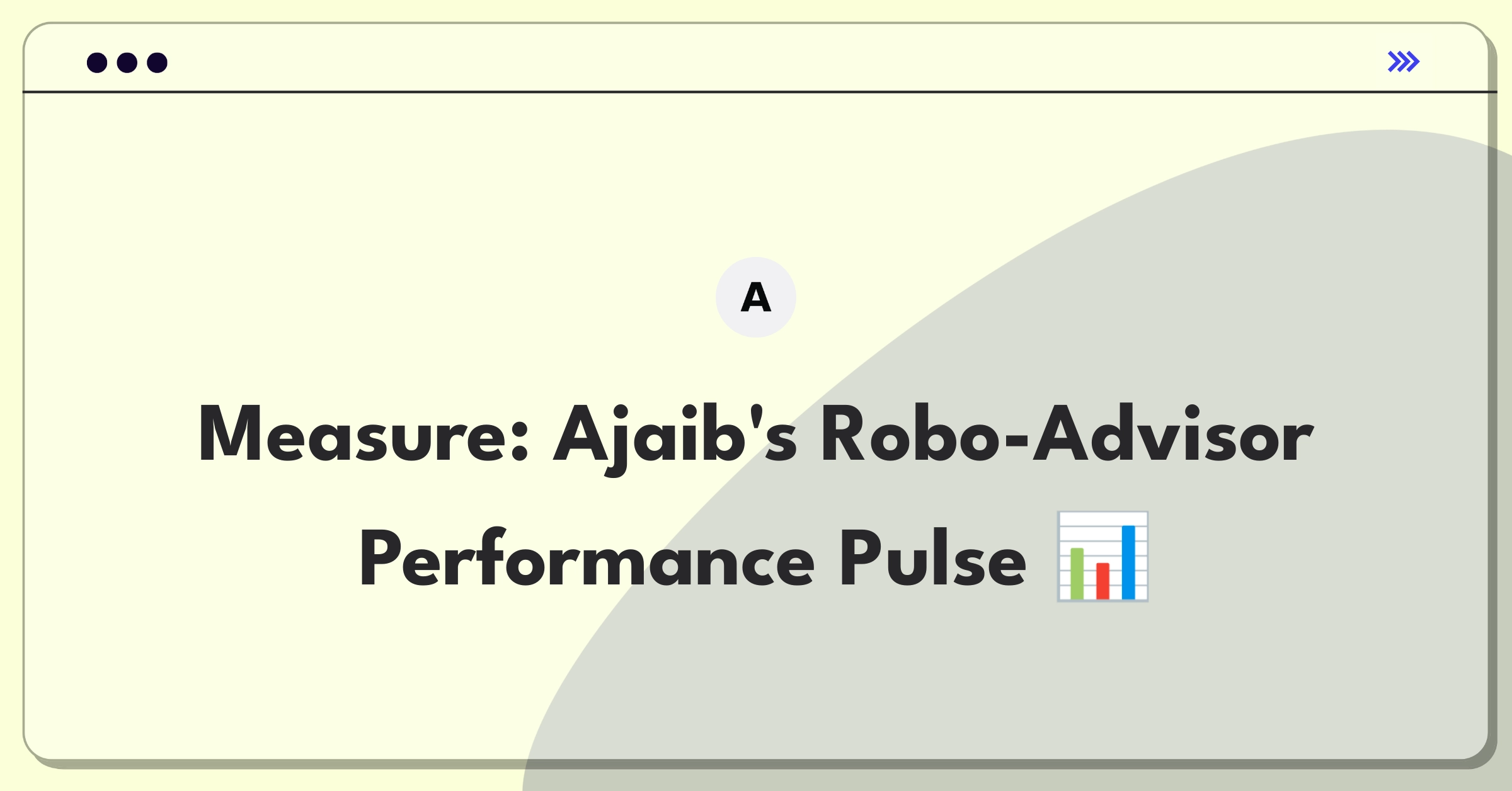 Product Management Success Metrics Question: Evaluating fintech robo-advisory service performance indicators