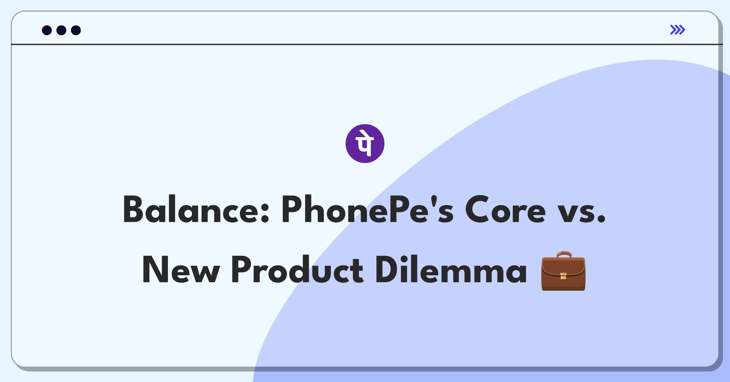 Product Management Trade-off Question: PhonePe financial product expansion vs. core payment feature enhancement