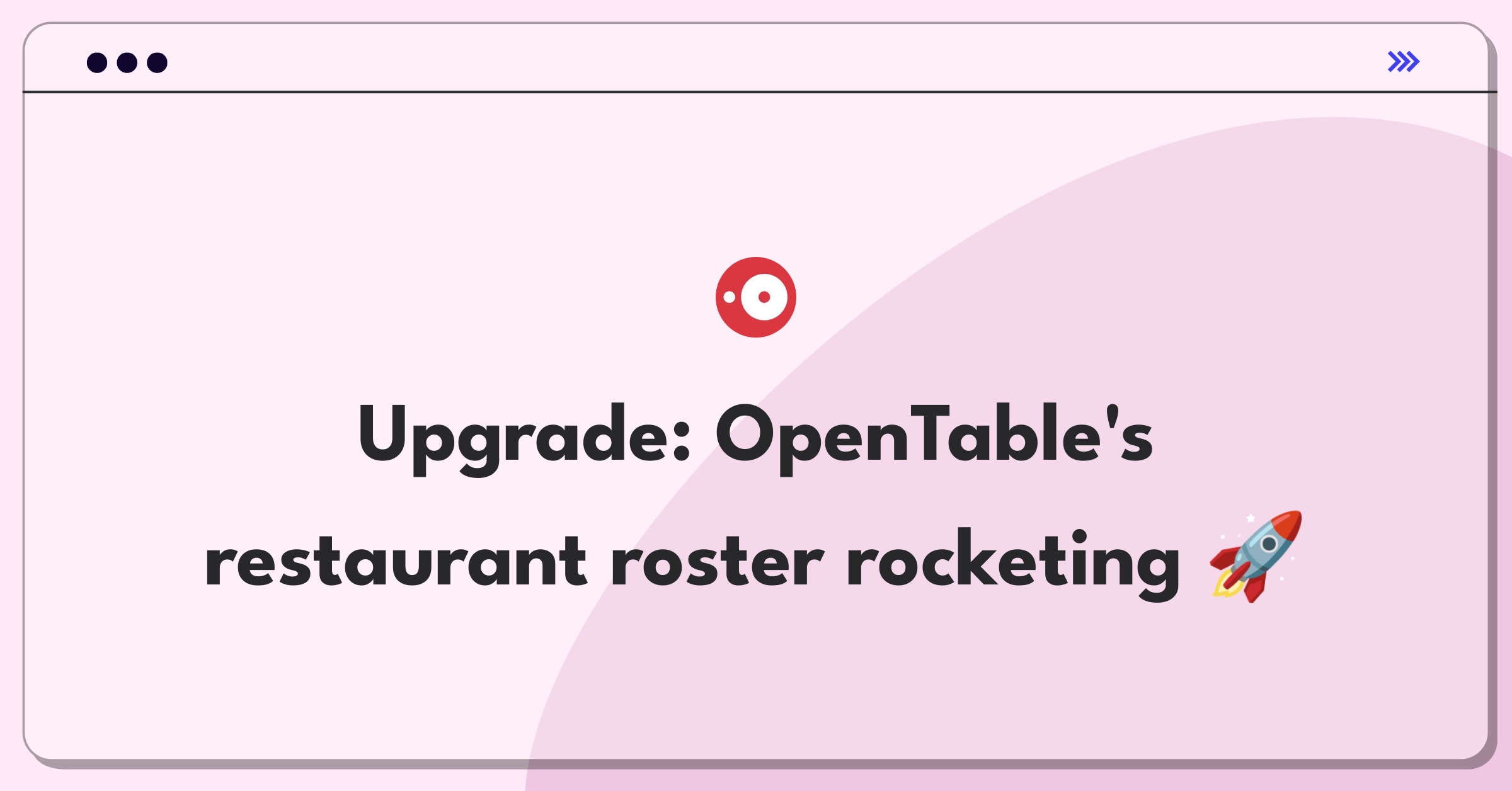 Product Management Growth Question: Strategies to expand OpenTable's restaurant user base