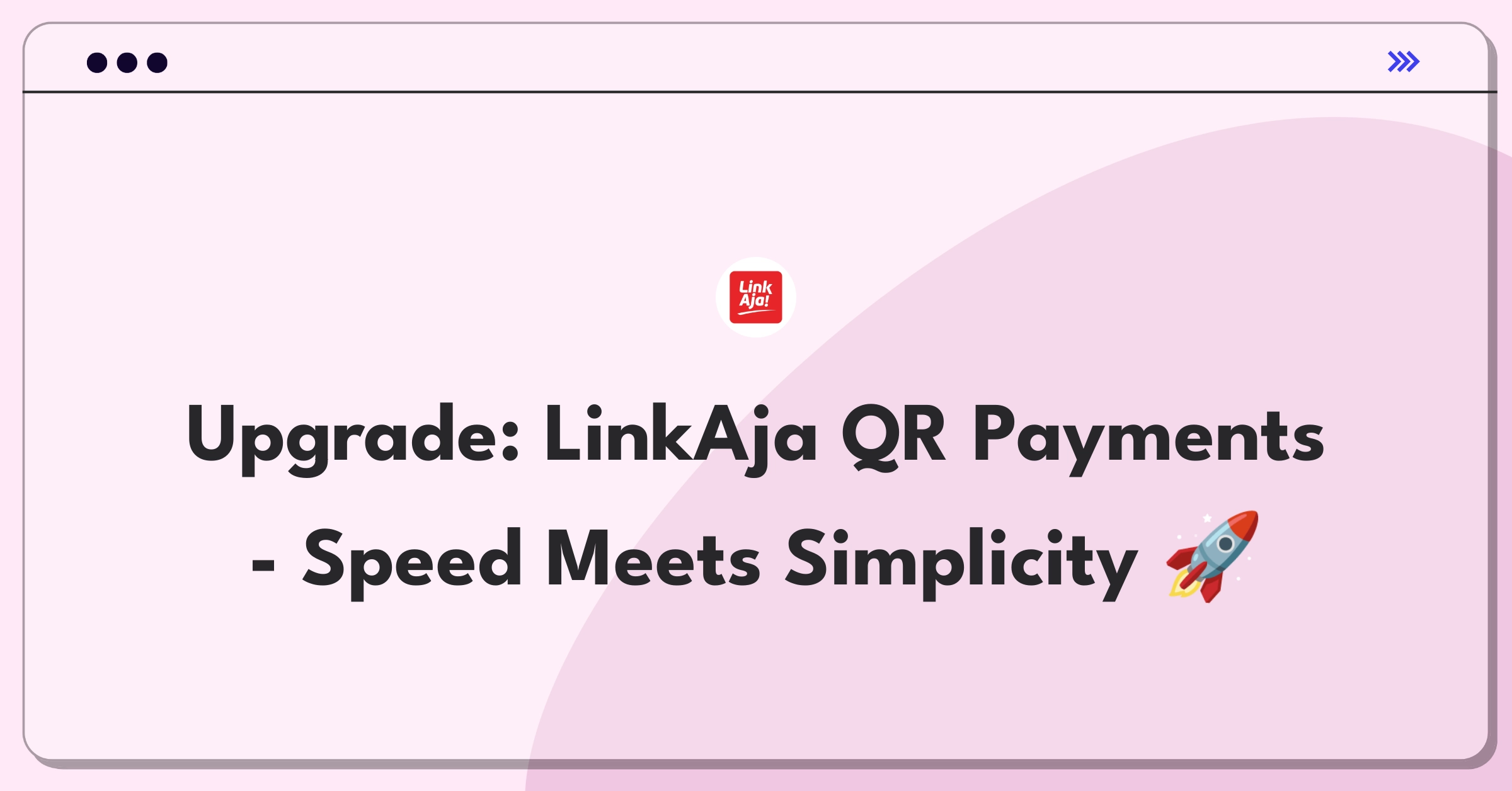 Product Management Improvement Question: Streamlining LinkAja's QR code payment process for faster transactions