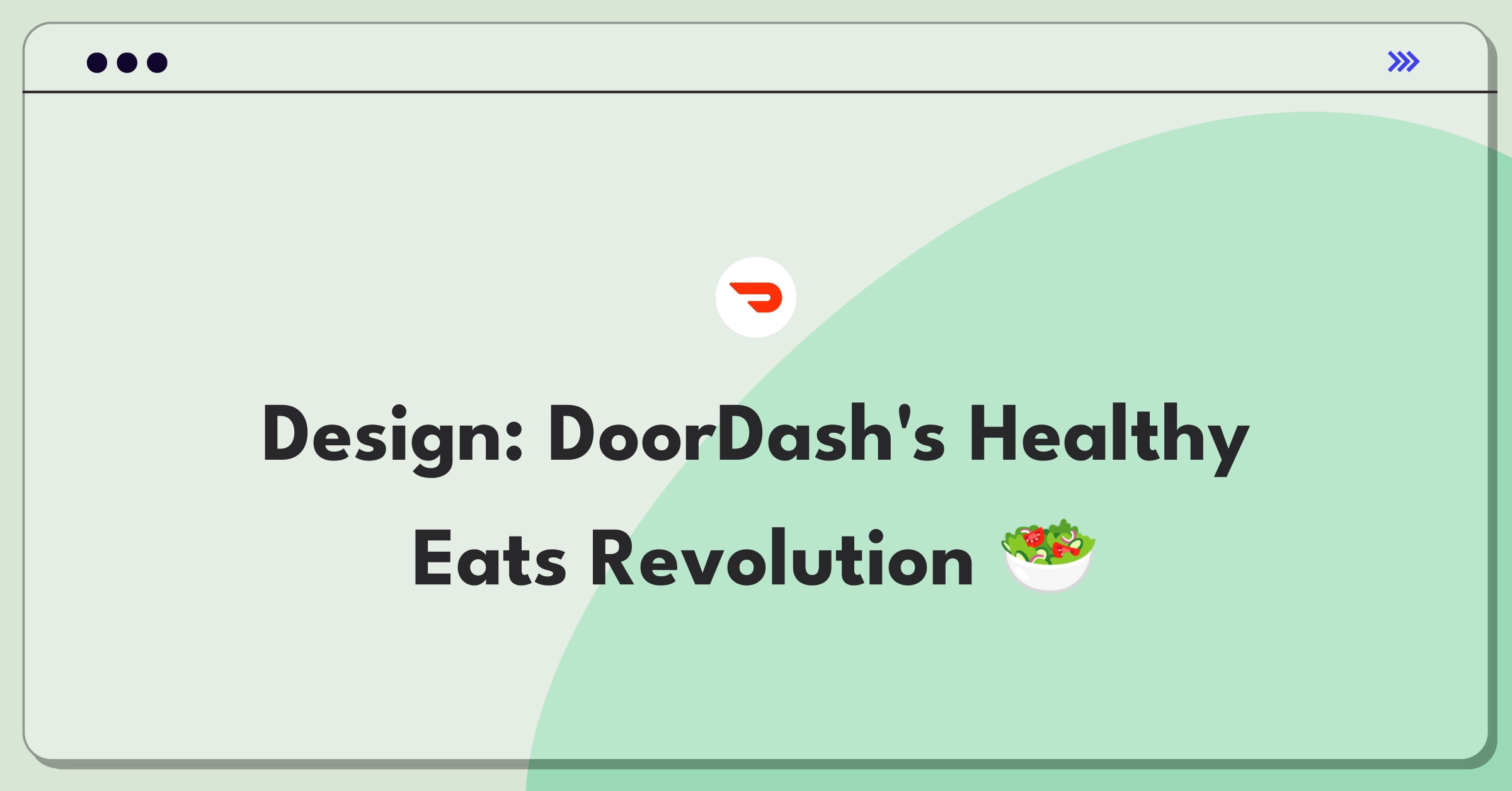 Product Management Design Question: Adding health options to DoorDash's food delivery platform