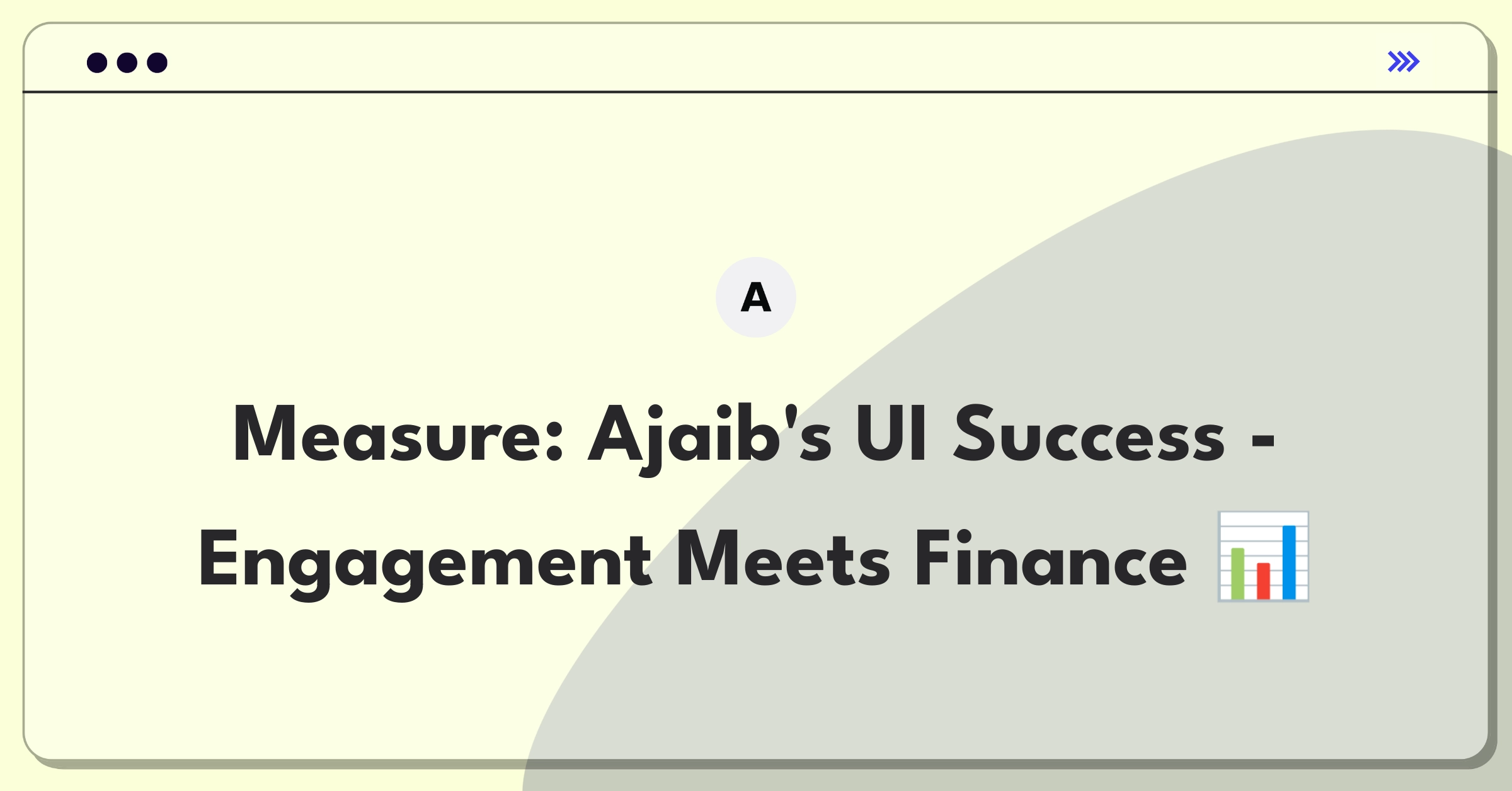 Product Management Metrics Question: Defining success for Ajaib's mobile app user interface in fintech