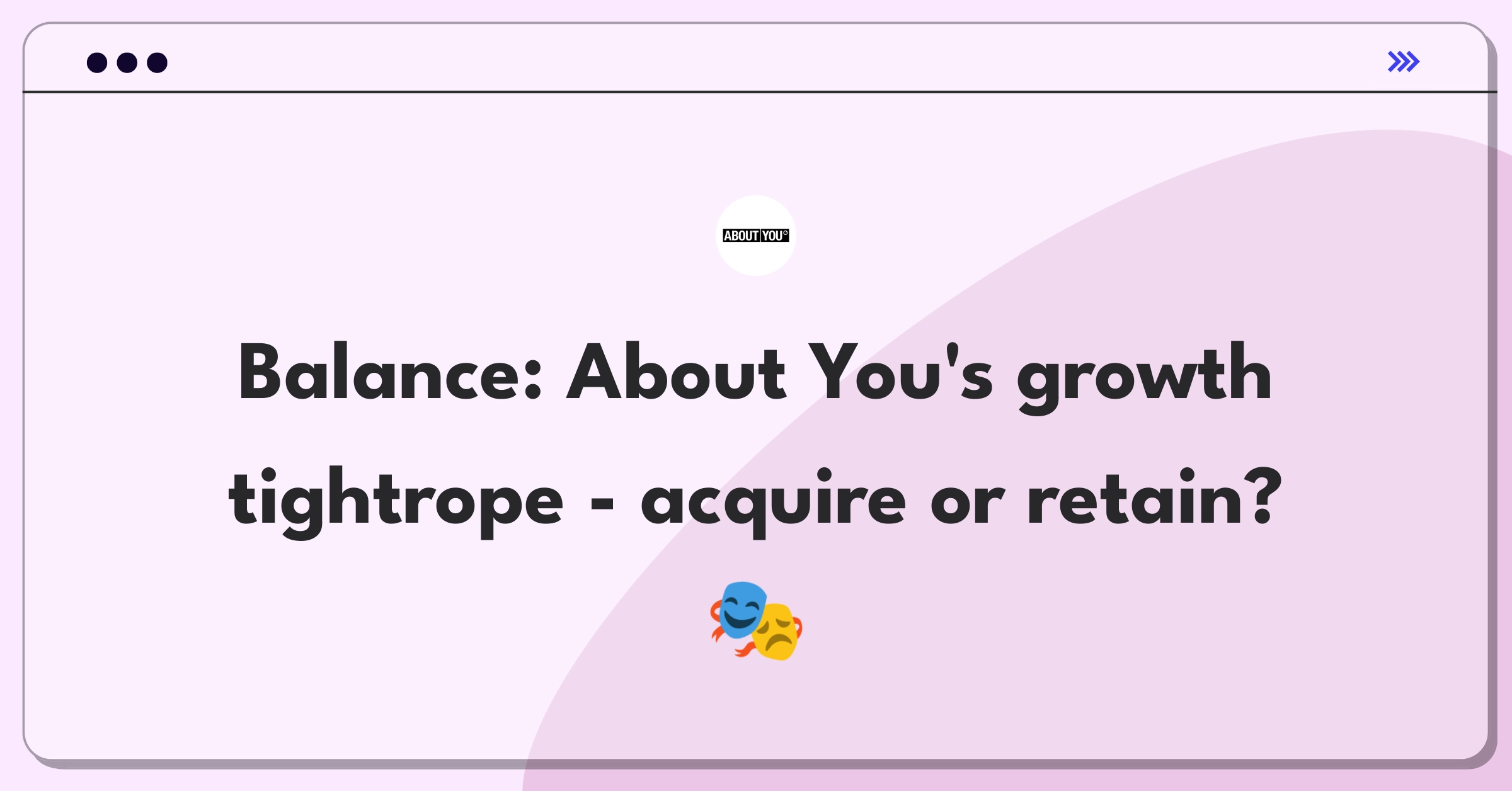 Product Management Trade-off Question: Balancing customer acquisition and retention strategies for About You e-commerce platform