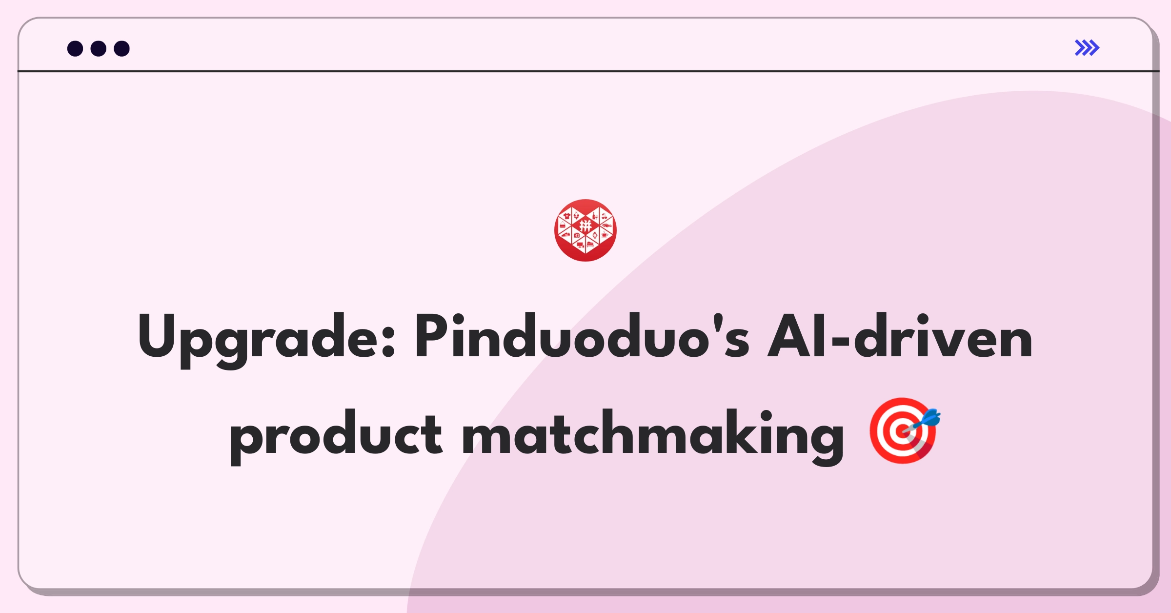 Product Management Improvement Question: Enhancing Pinduoduo's search and recommendation system for accuracy and personalization