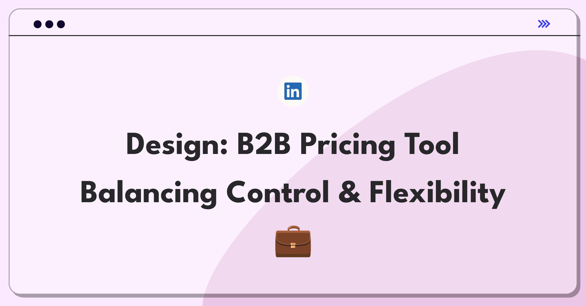 Product Management Design Question: B2B pricing tool for sales managers balancing flexibility and control