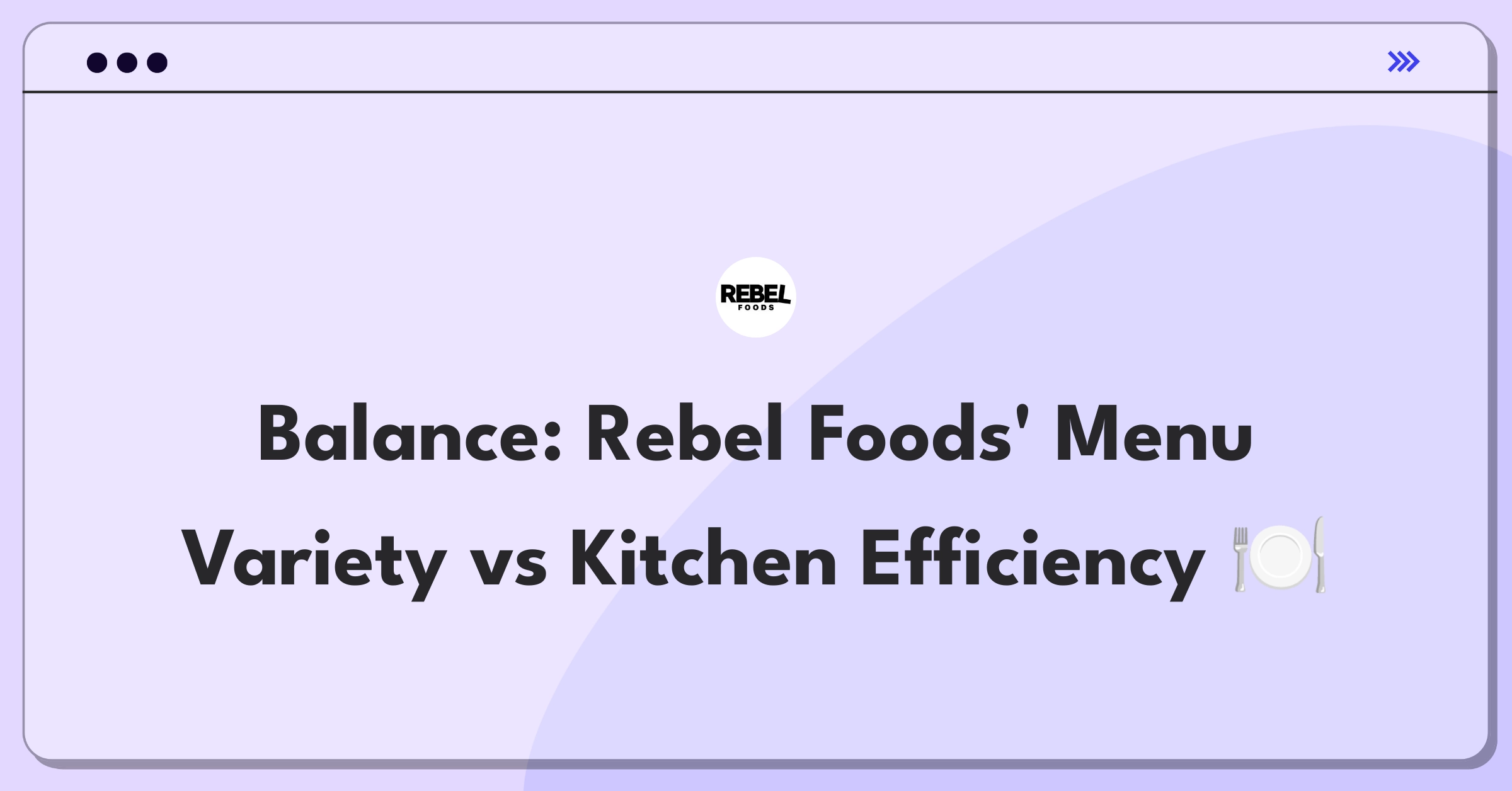 Product Management Trade-off Question: Balancing menu variety and operational efficiency for virtual restaurant brands