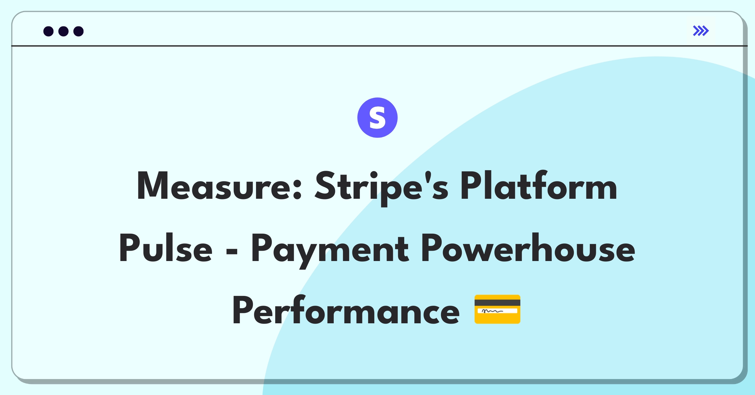 Product Management Analytics Question: Measuring success of Stripe's payment processing platform using key metrics