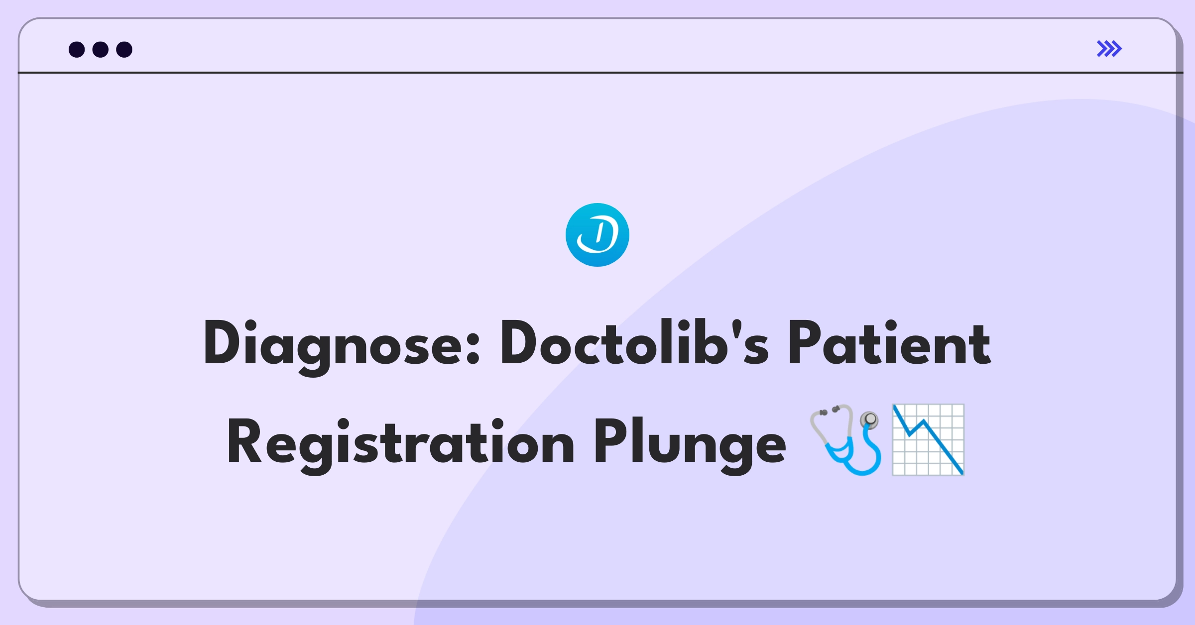 Product Management Root Cause Analysis Question: Investigating sudden drop in Doctolib's new patient registrations