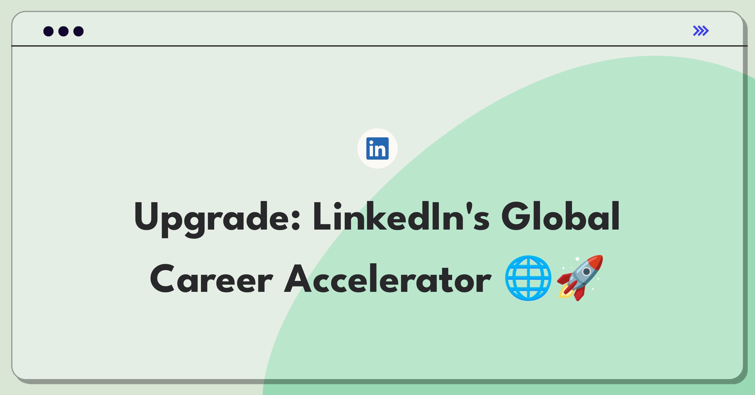 Product Management Strategy Question: Enhancing LinkedIn's worldwide workforce with innovative features