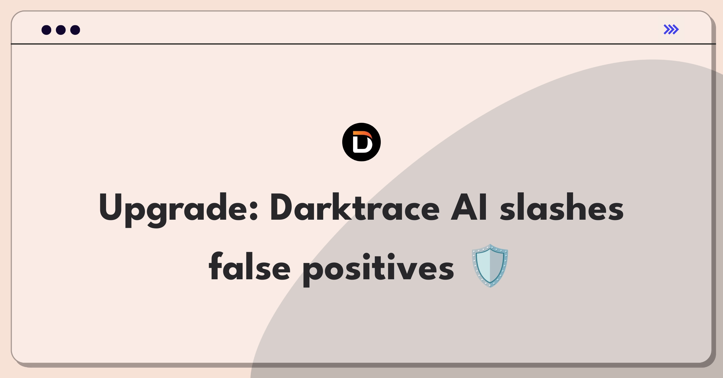 Product Management Improvement Question: Enhancing Darktrace's AI-based threat detection system to reduce false positives