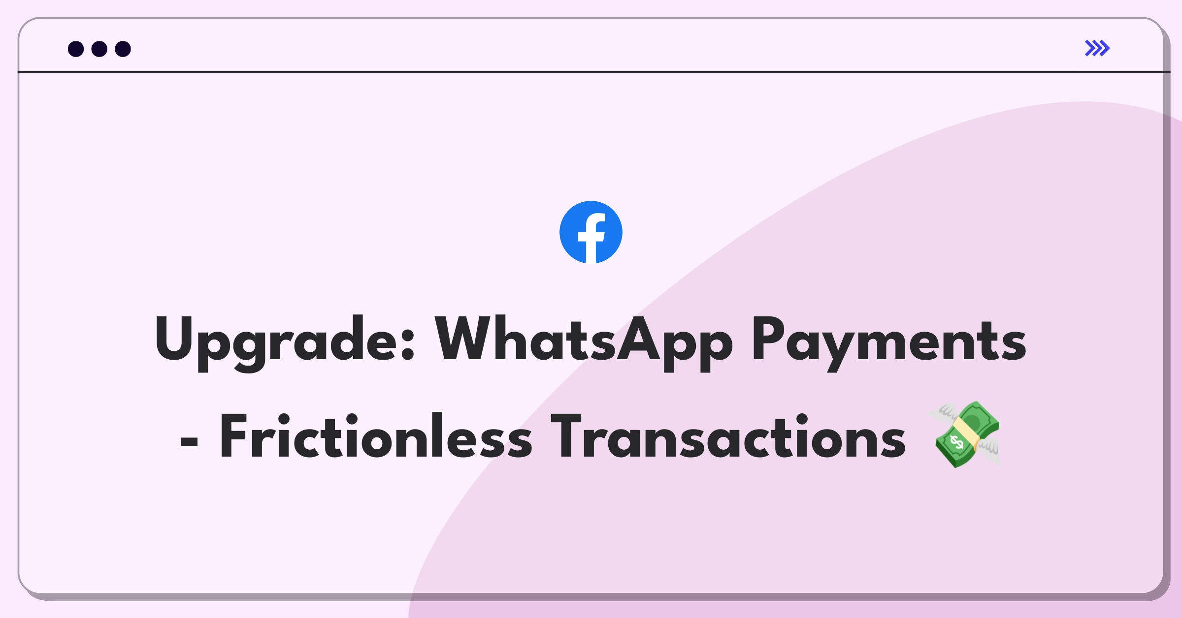 Product Management Improvement Question: Enhancing WhatsApp Payments for increased user adoption and security