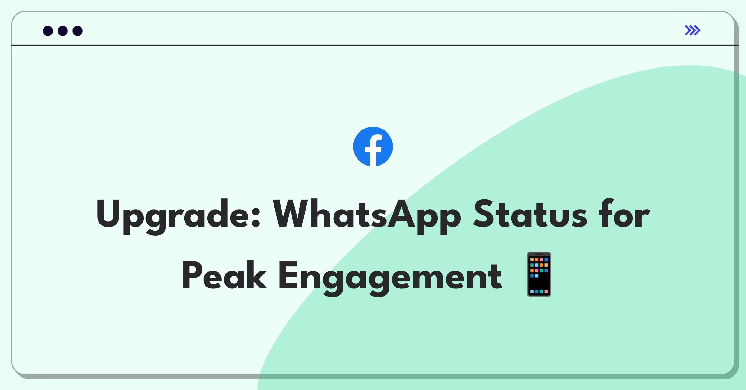 Product Management Improvement Question: Enhancing WhatsApp Status features for increased user engagement