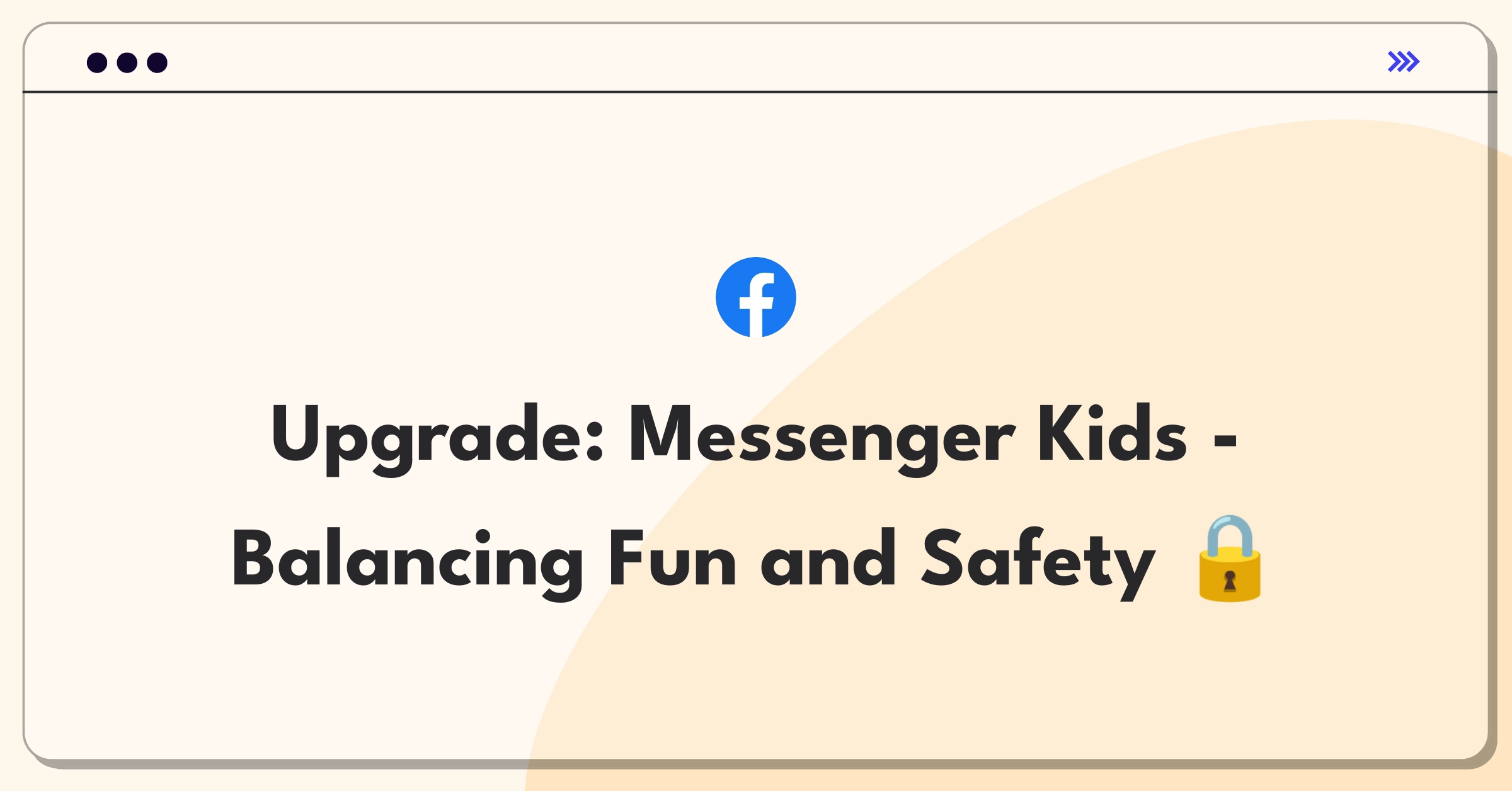 Product Management Improvement Question: Enhancing Messenger Kids for better engagement and safety