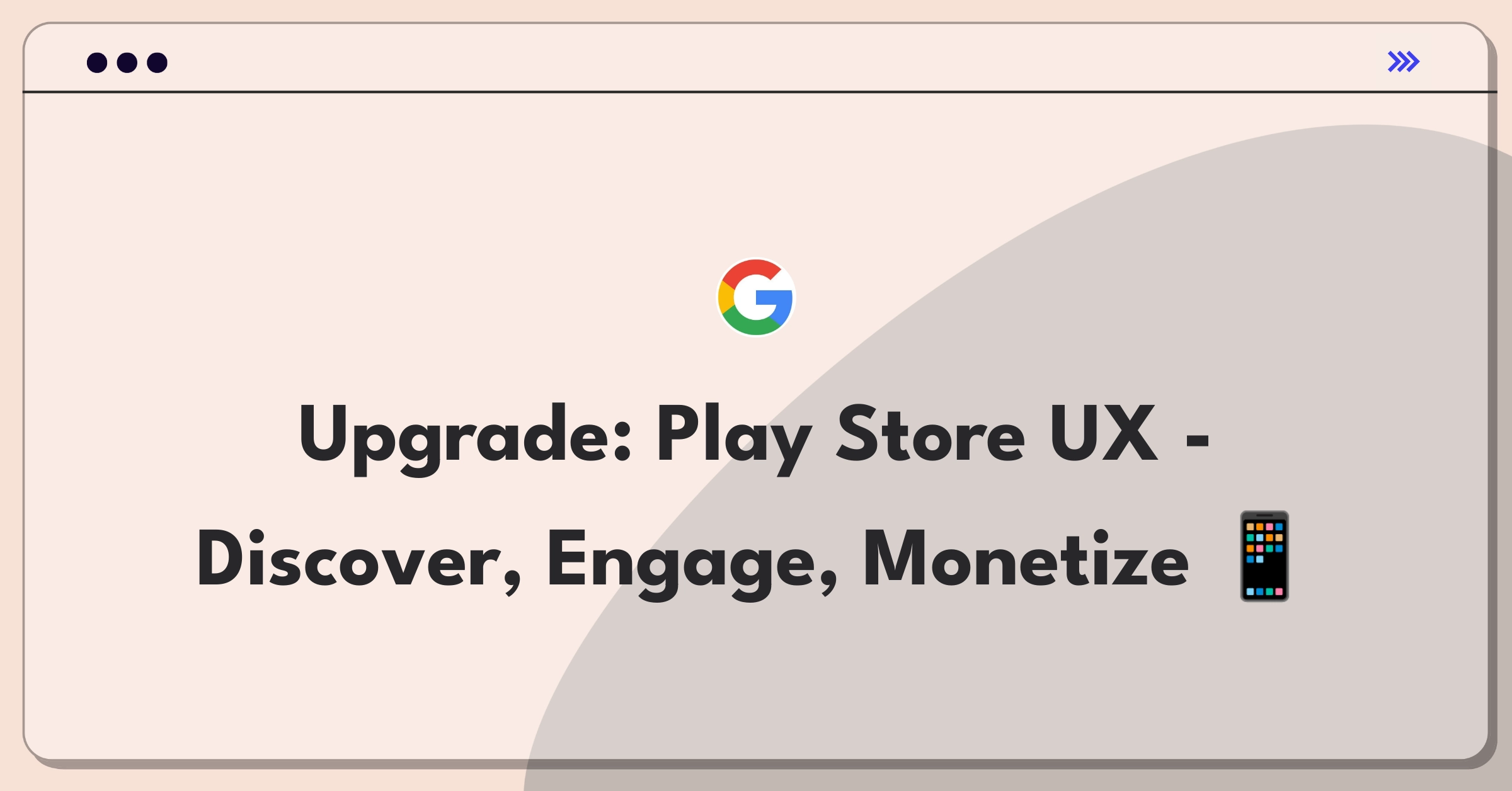 Product Management Strategy Question: Improving Google Play Store user experience and app discovery