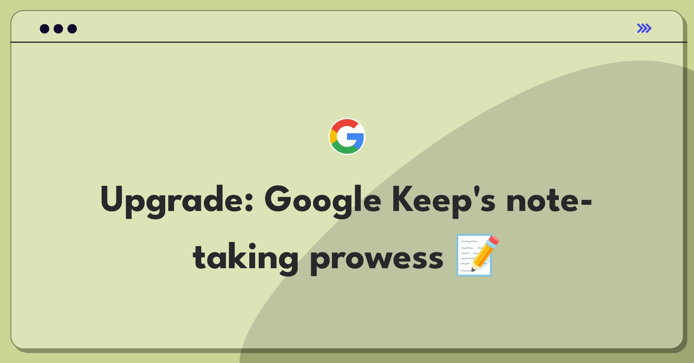 Product Management Improvement Question: Enhancing Google Keep's features and user experience