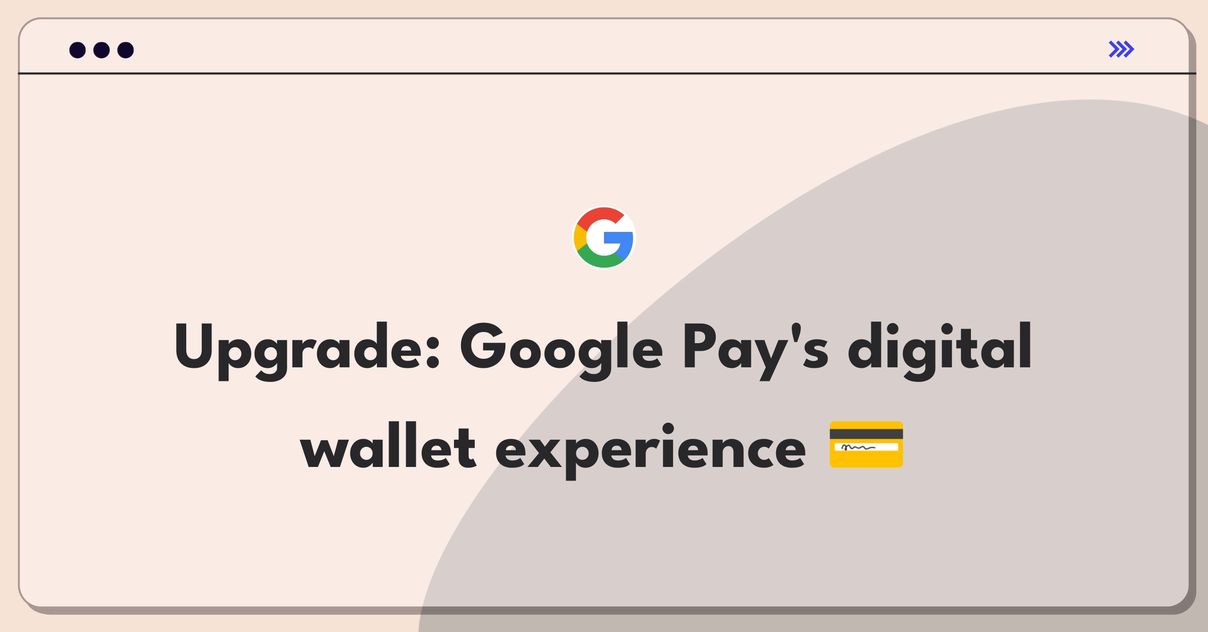 Product Management Strategy Question: Improving Google Pay user experience and adoption