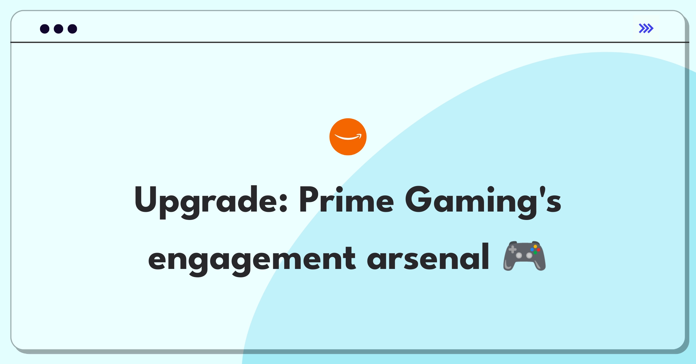 Product Management Improvement Question: Enhancing Amazon Prime Gaming's user engagement and value proposition