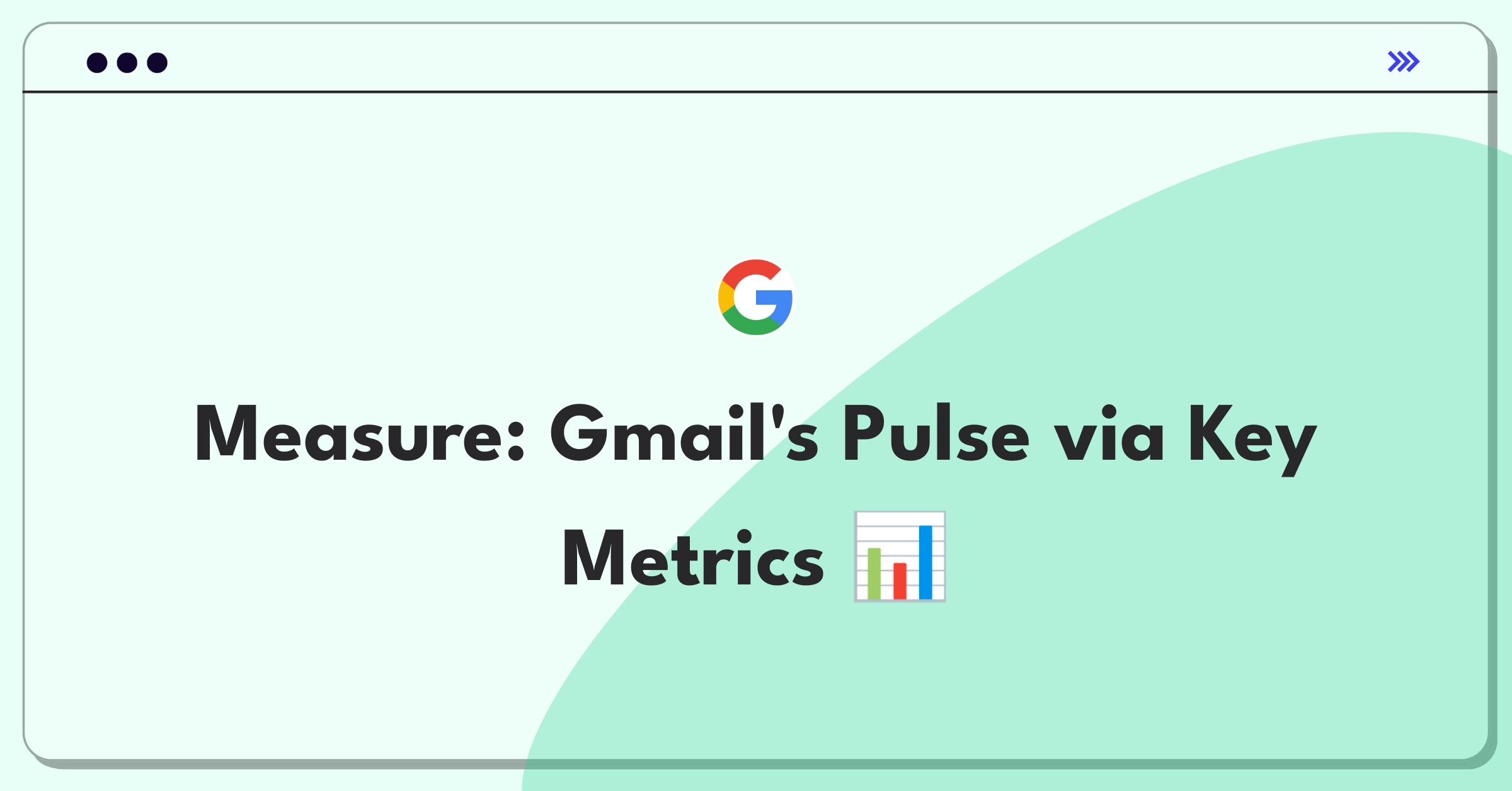 Product Management Success Metrics Question: Identifying and analyzing Gmail's key performance indicators