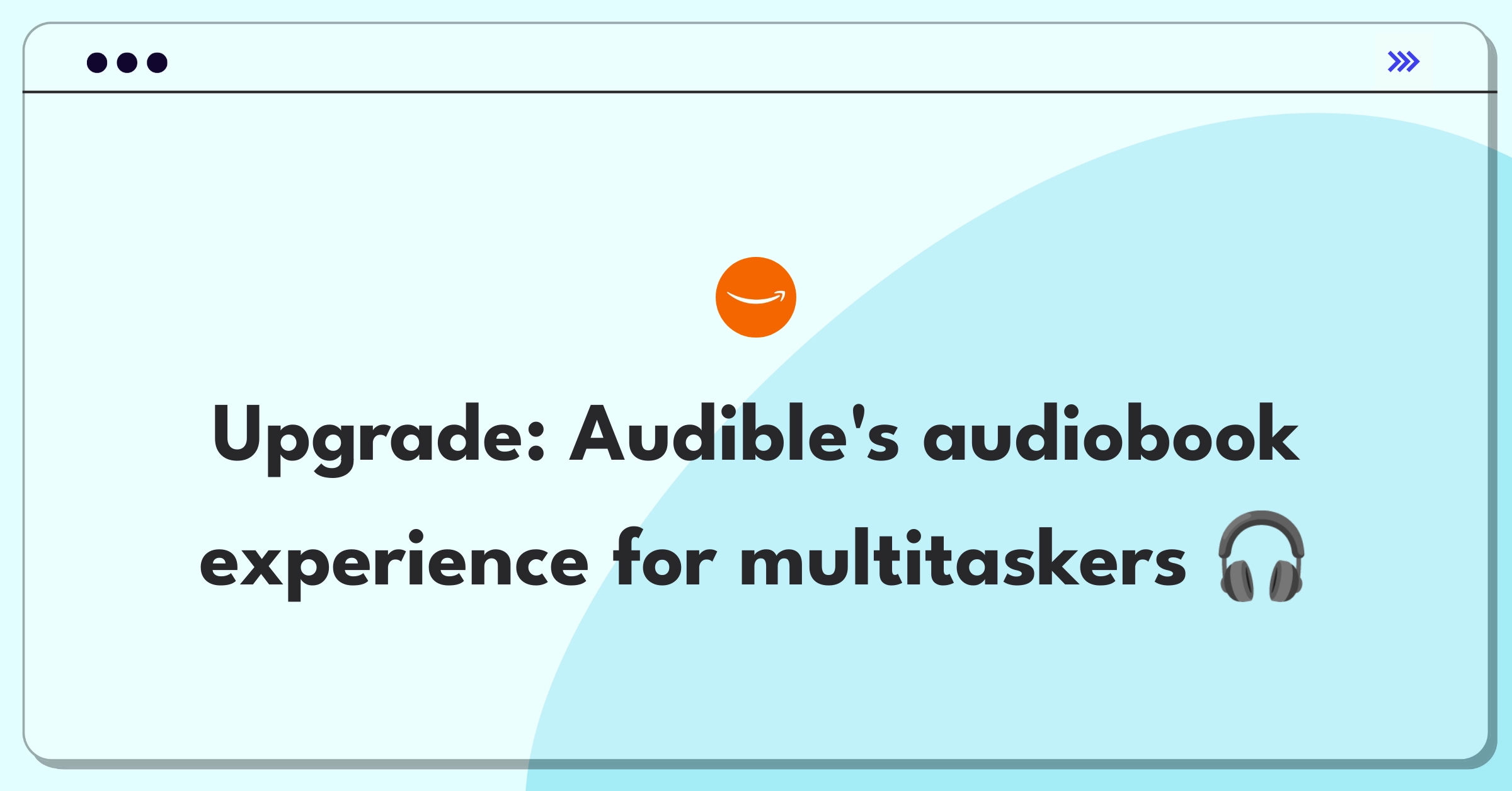 Product Management Strategy Question: Improving Amazon Audible's user experience and retention