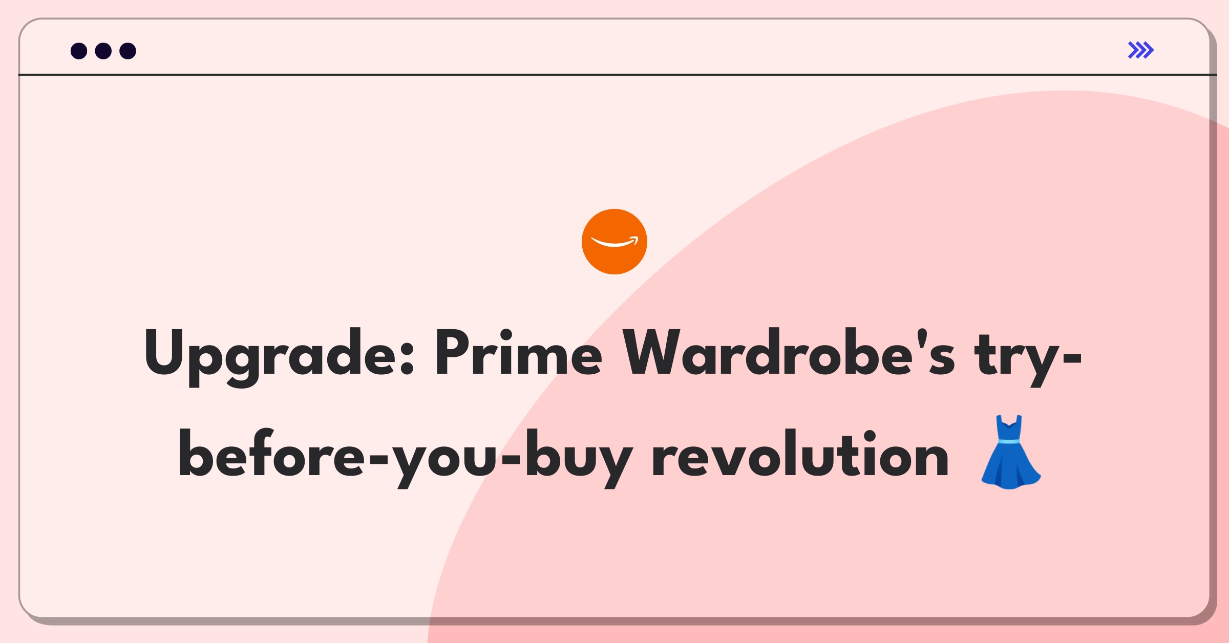 Product Management Improvement Question: Enhancing Amazon Prime Wardrobe's customer experience and retention