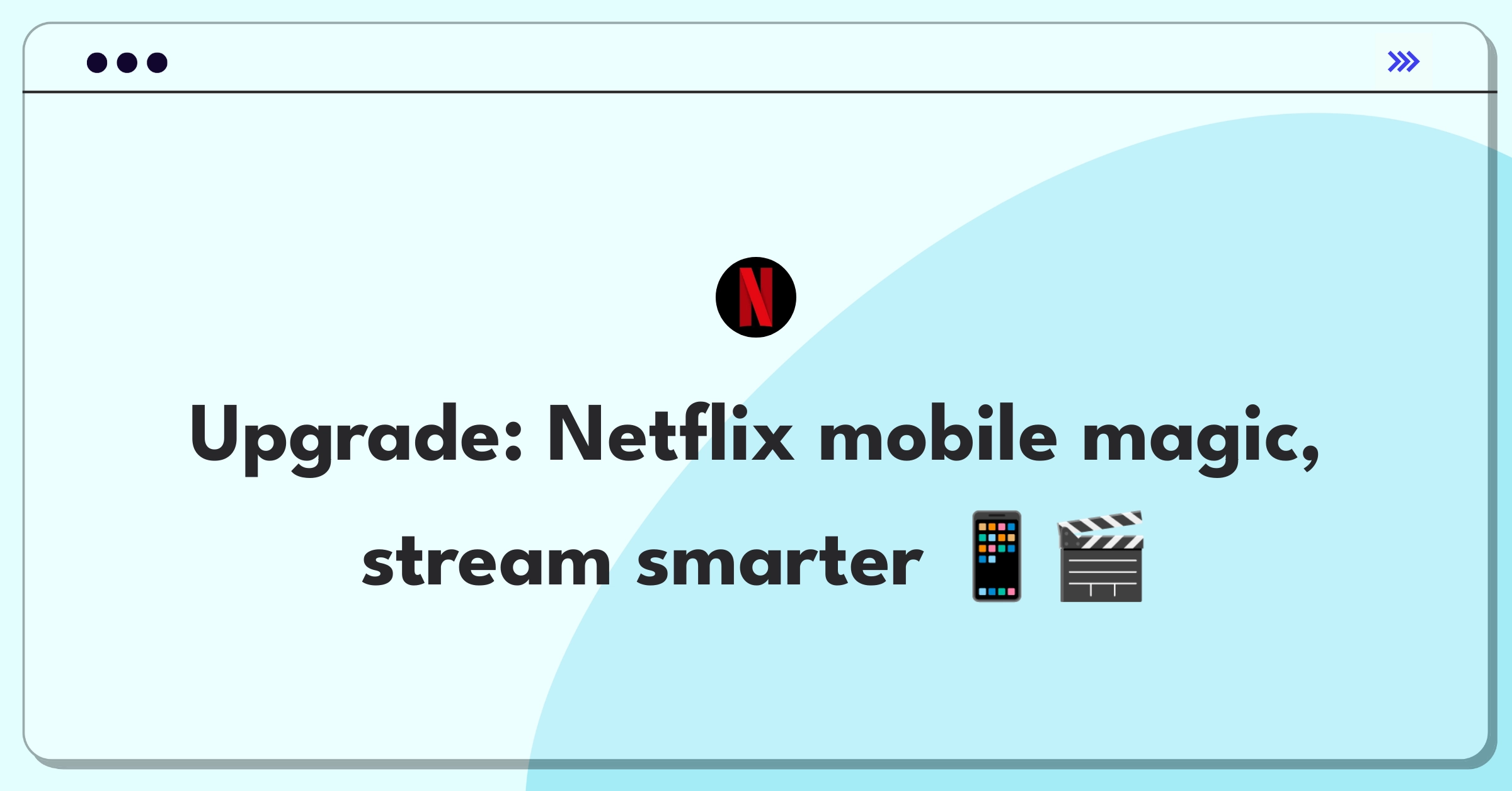 Product Management Improvement Question: Netflix mobile app enhancement strategies for user engagement and retention