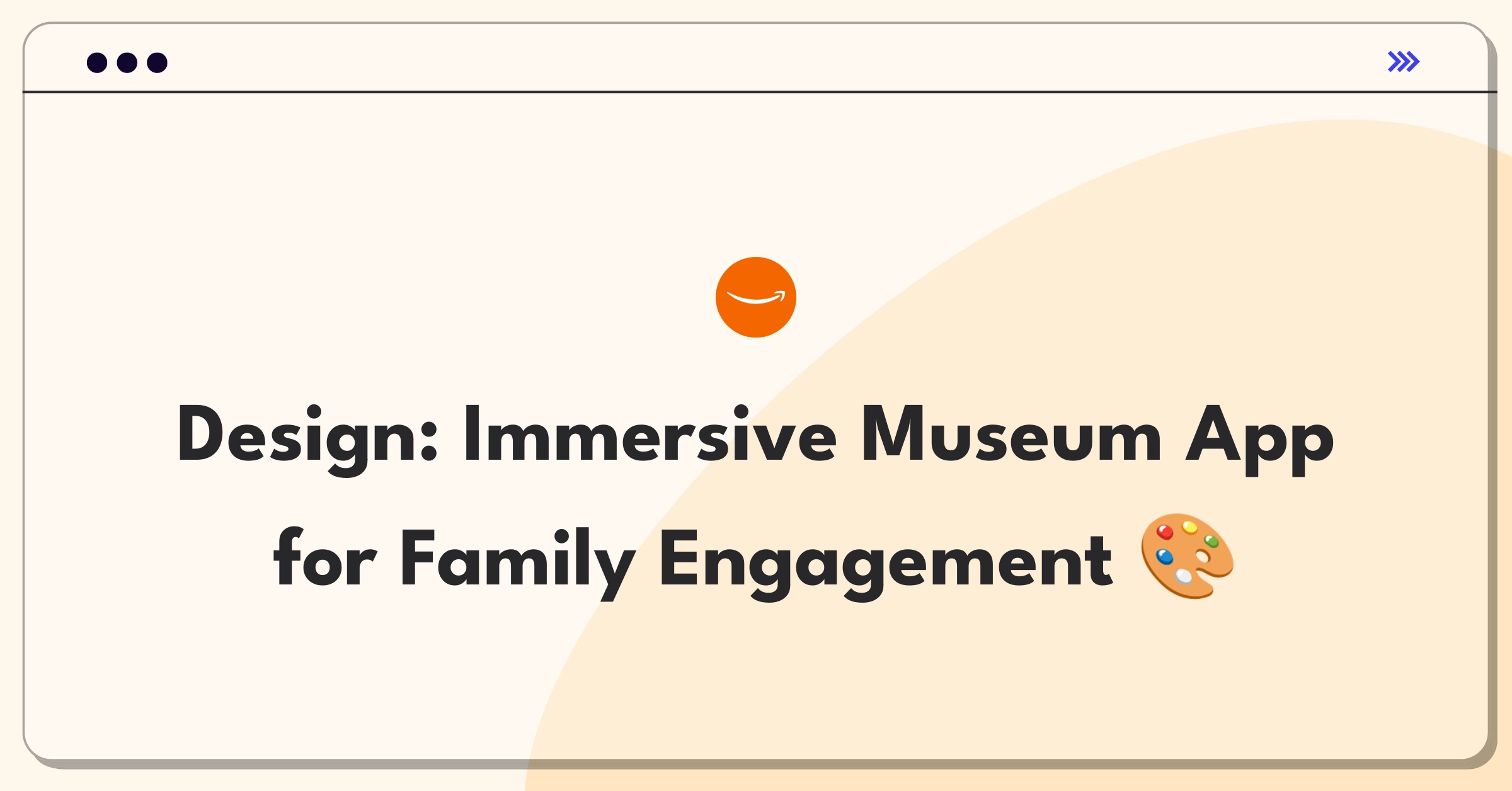 Product Management Design Question: Conceptualize an interactive museum app enhancing visitor experiences across diverse institutions