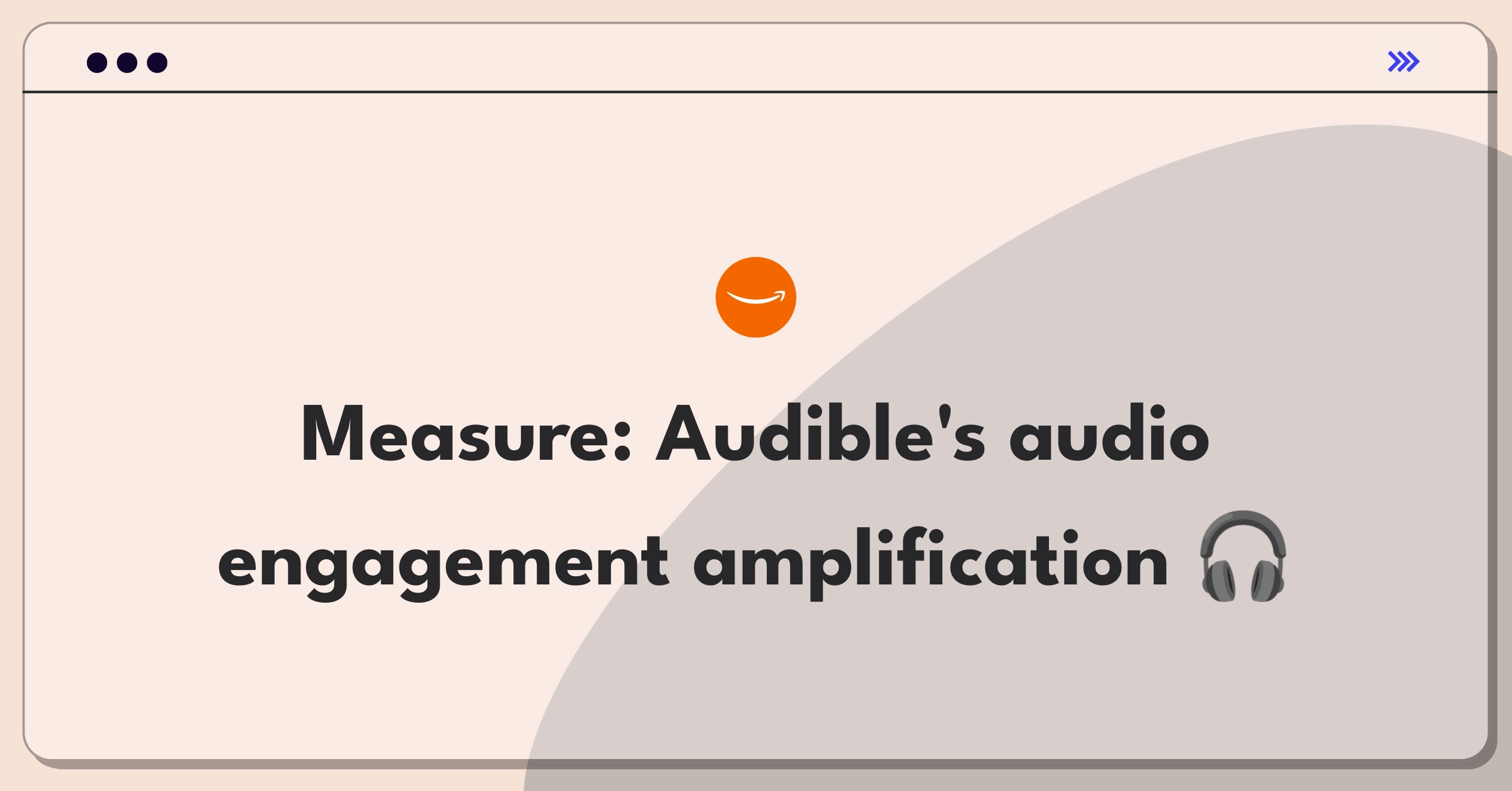 Product Management Analytics Question: Measuring success metrics for Amazon Audible's audiobook platform