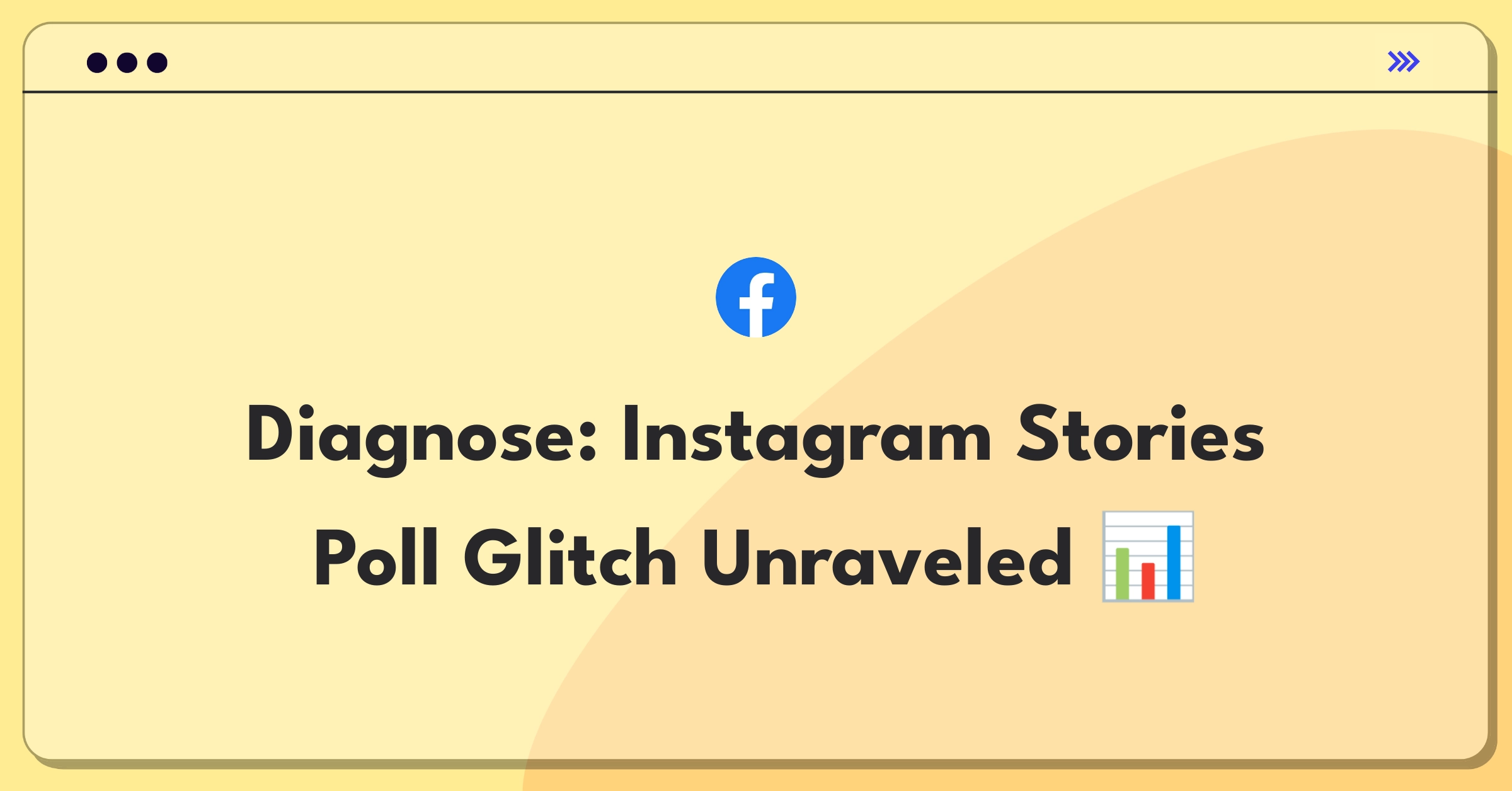 Product Management Root Cause Analysis Question: Investigating Instagram Stories poll response recording failure