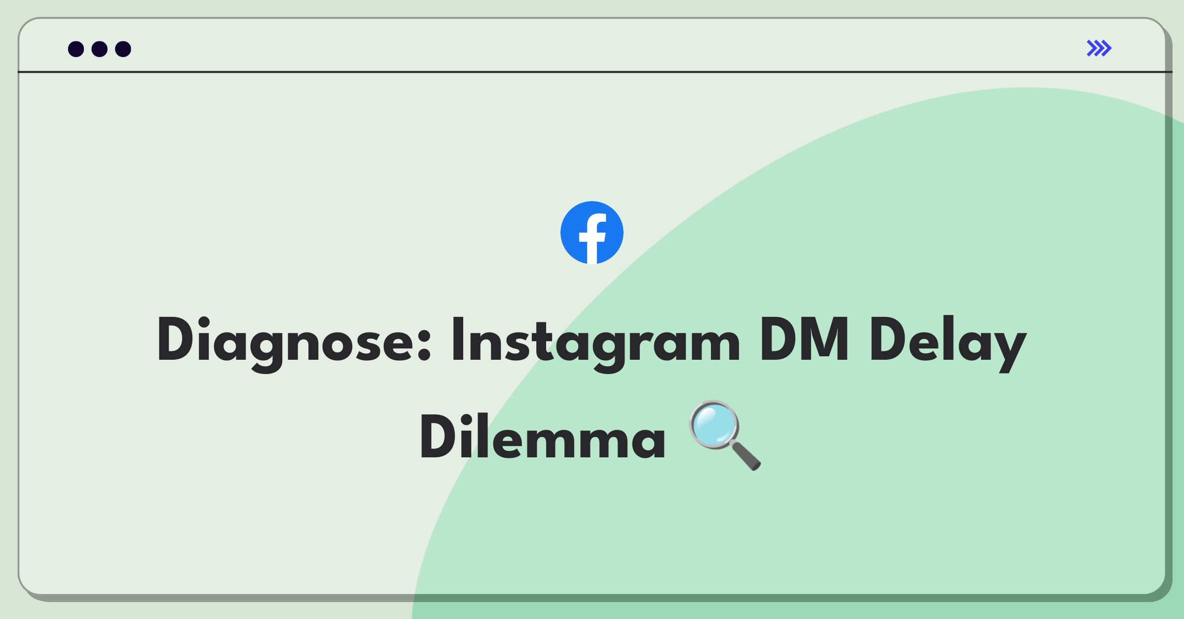 Product Management Root Cause Analysis Question: Investigating Instagram's delayed DM notifications