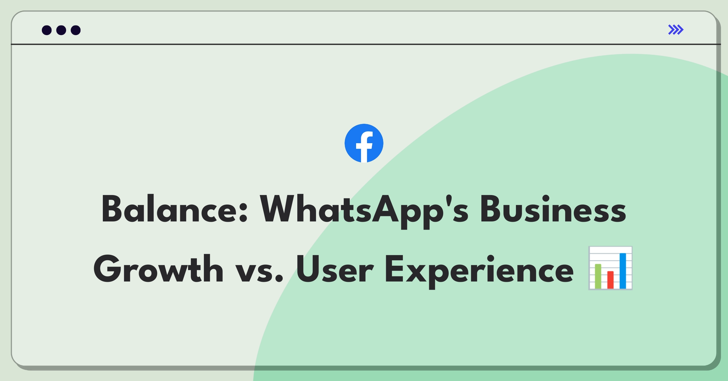 Product Management Trade-off Question: WhatsApp business tools expansion impact on personal users