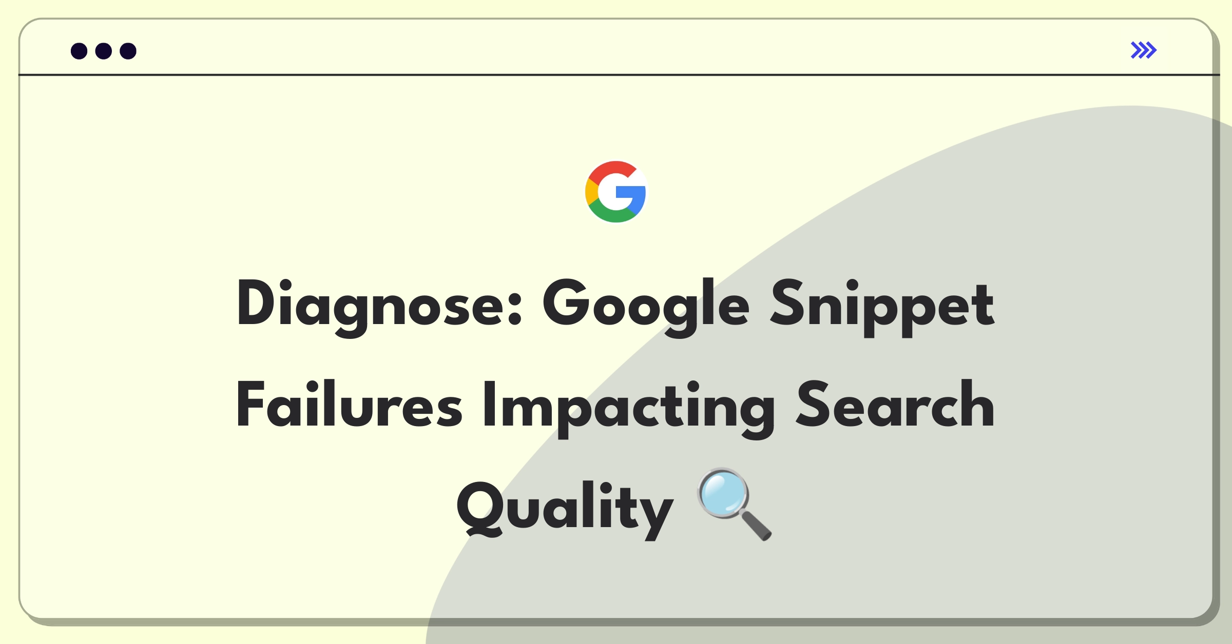 Product Management Root Cause Analysis Question: Investigating Google Search featured snippet loading failures