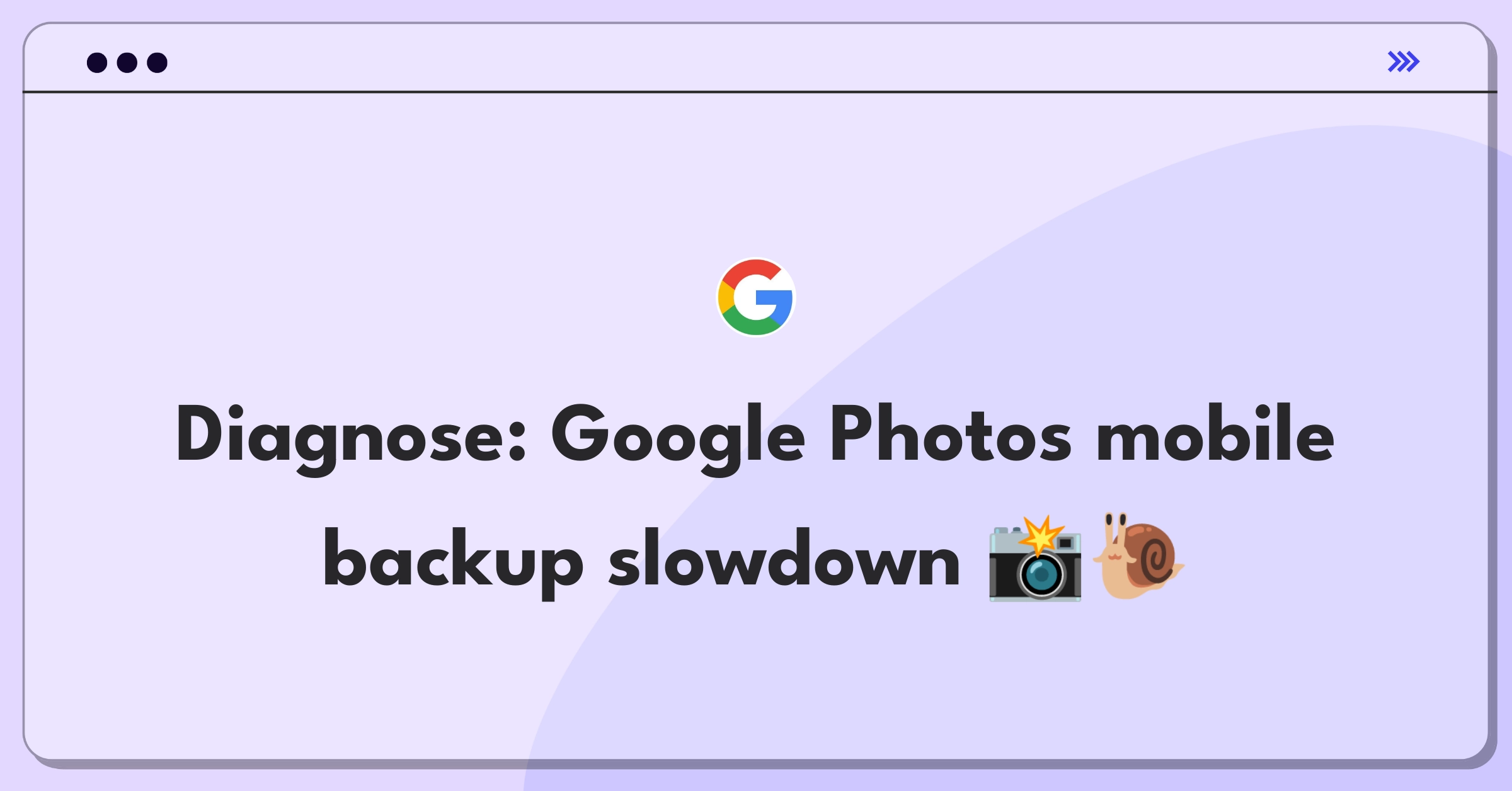 Product Management Root Cause Analysis Question: Investigating Google Photos backup speed decrease on mobile devices