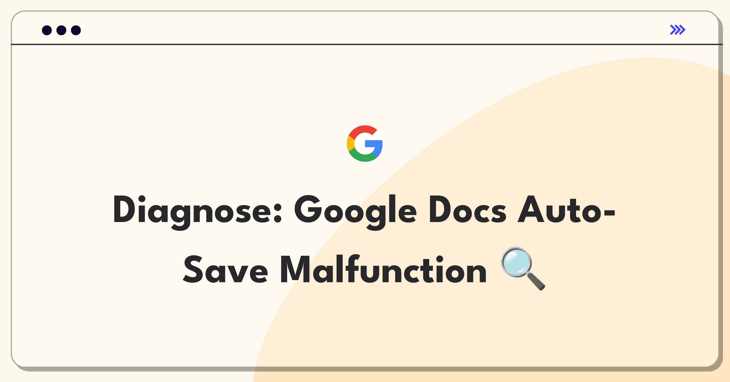 Product Management Root Cause Analysis Question: Investigating Google Docs auto-save failure and proposing solutions