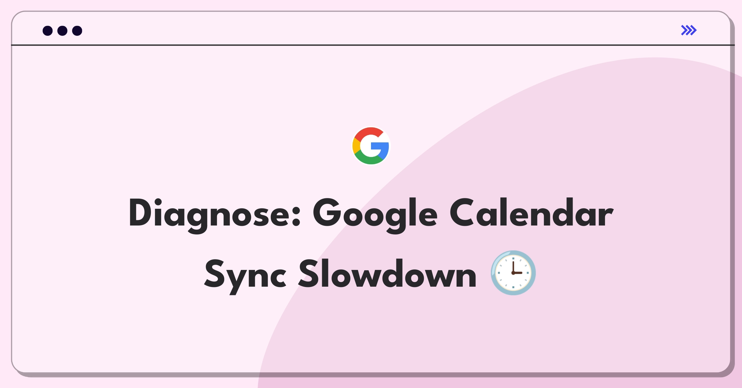 Product Management Root Cause Analysis Question: Investigating Google Calendar sync delay across devices