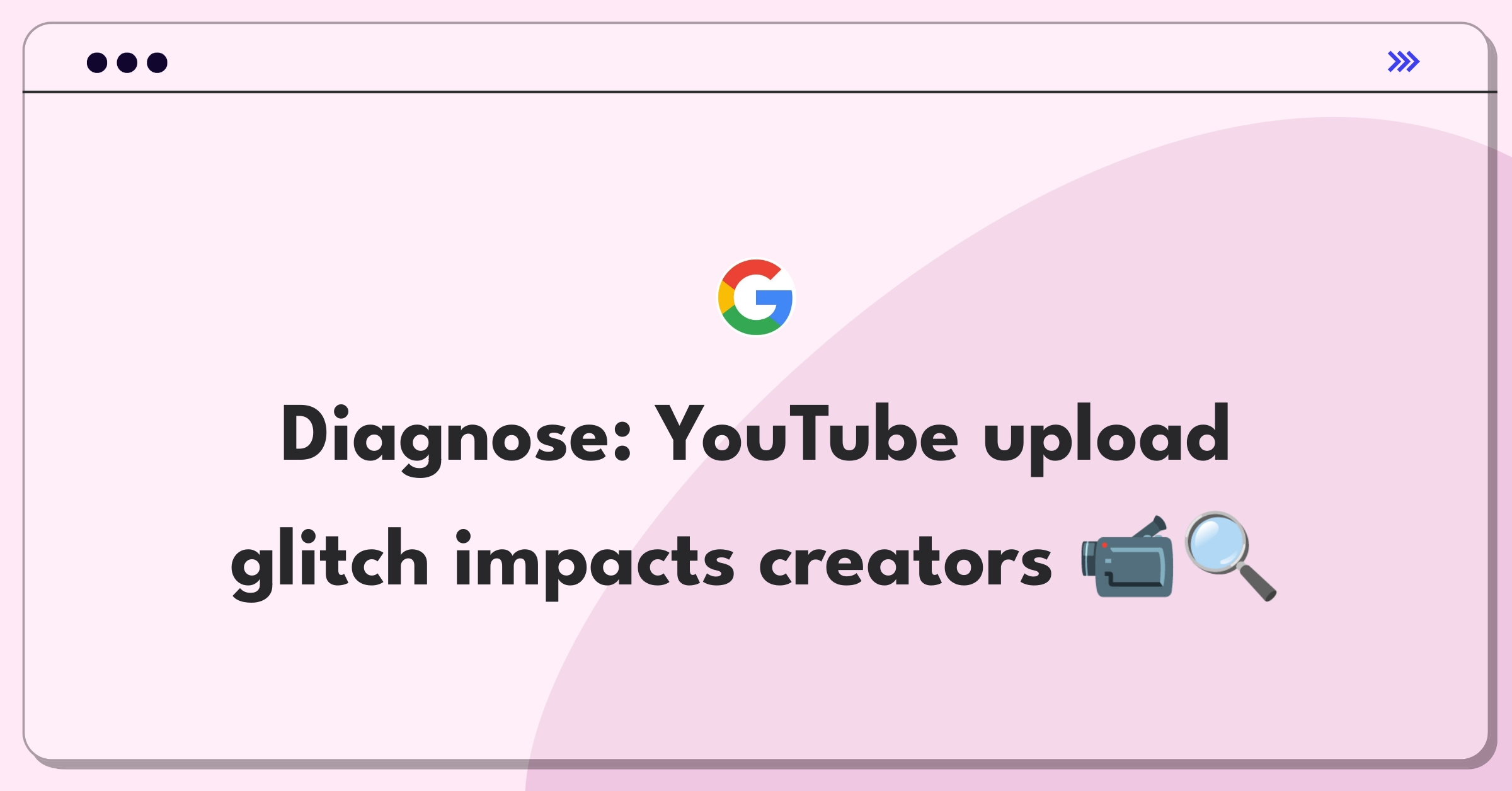 Product Management Root Cause Analysis Question: Investigating YouTube video upload failures affecting creators