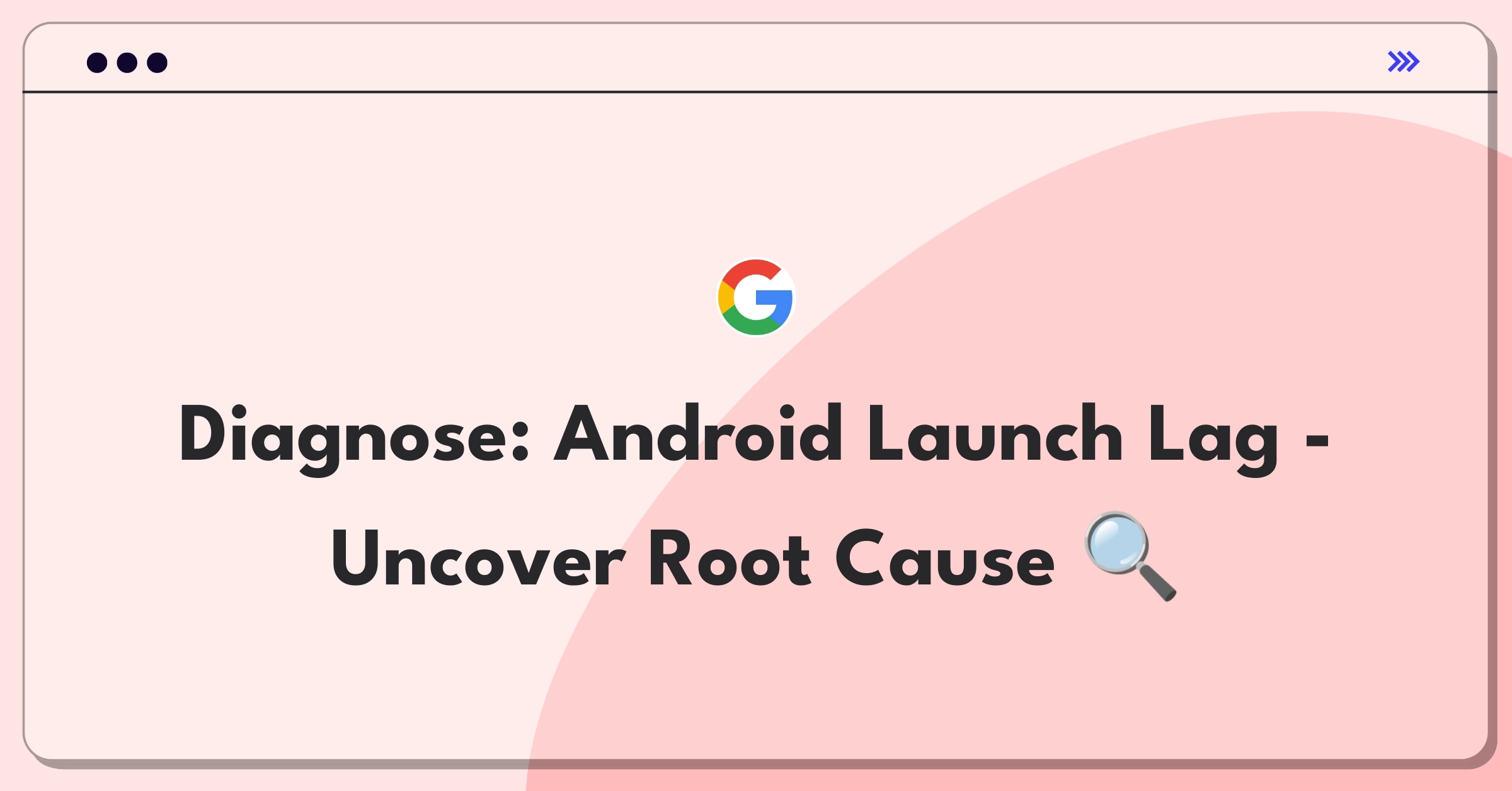 Product Management Root Cause Analysis Question: Investigating Android app performance degradation after update