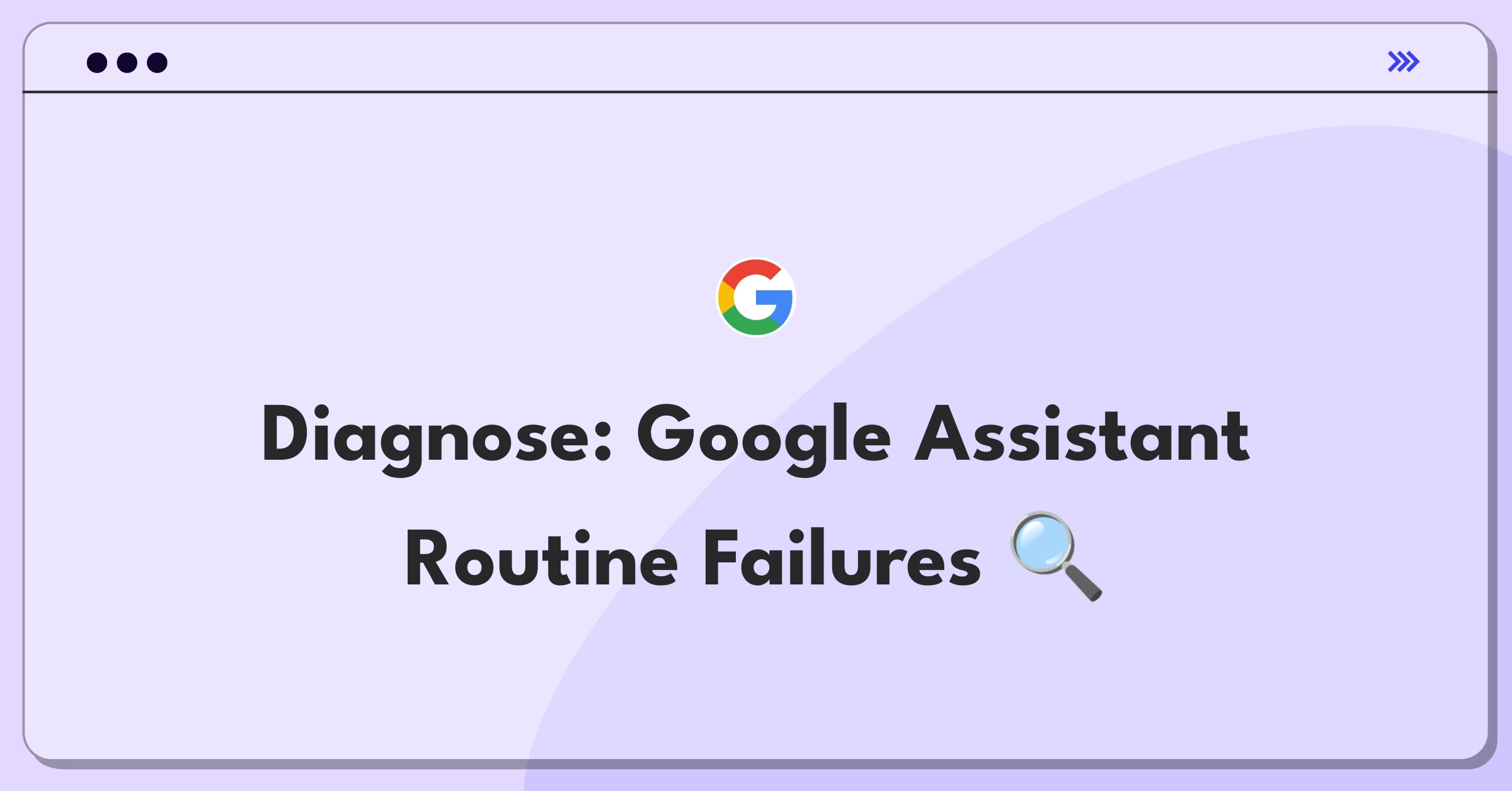 Product Management Root Cause Analysis Question: Investigating Google Assistant custom routine failures