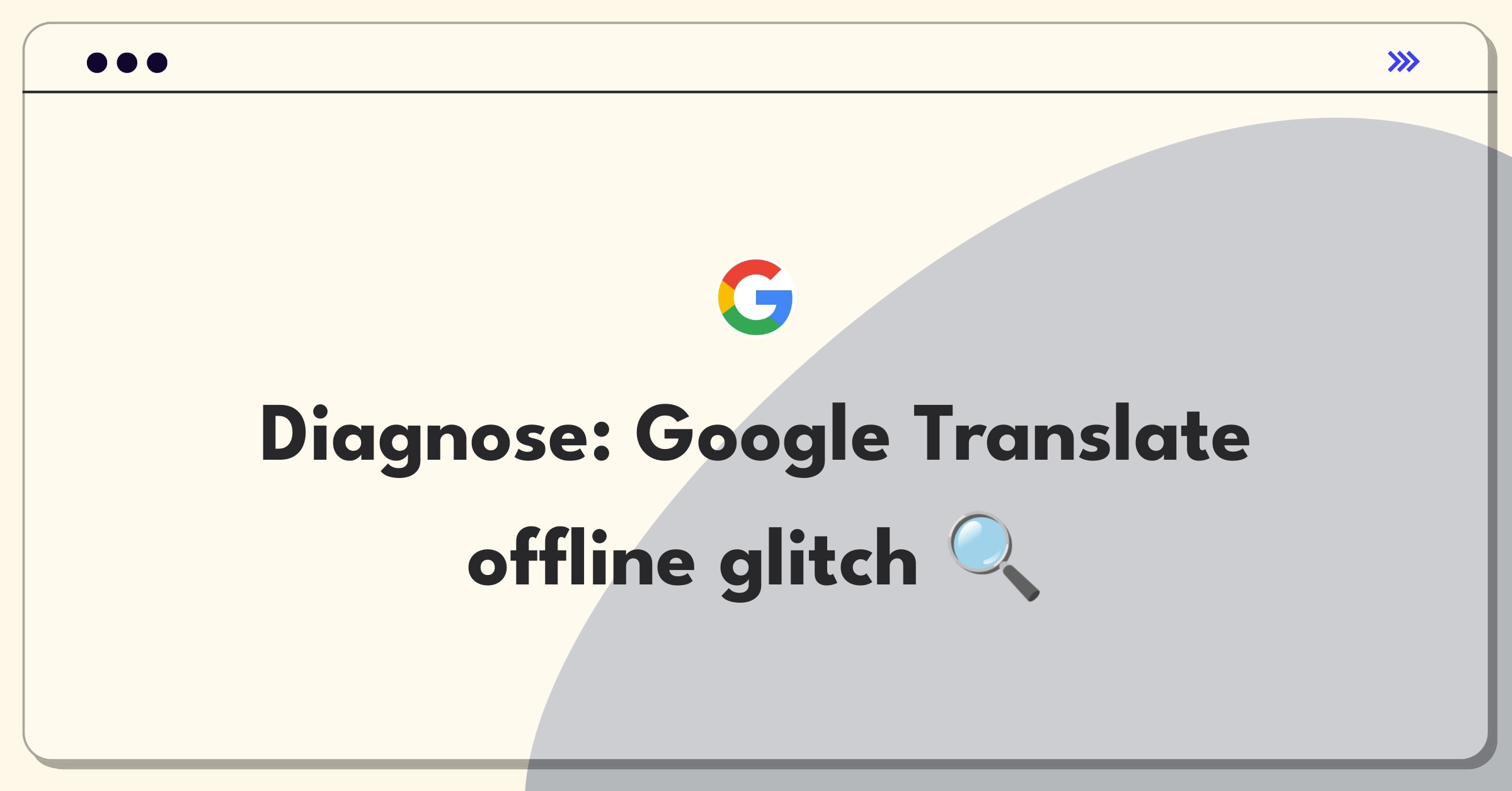 Product Management Root Cause Analysis Question: Investigating Google Translate's offline translation failure rate